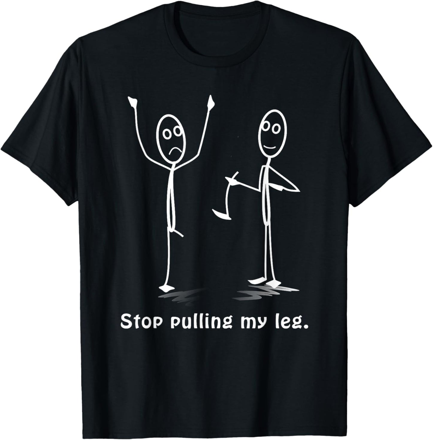 Funny "Stop Pulling My Leg" Stickman Costume - Stick Figure T-Shirt - T-Shirt | Black