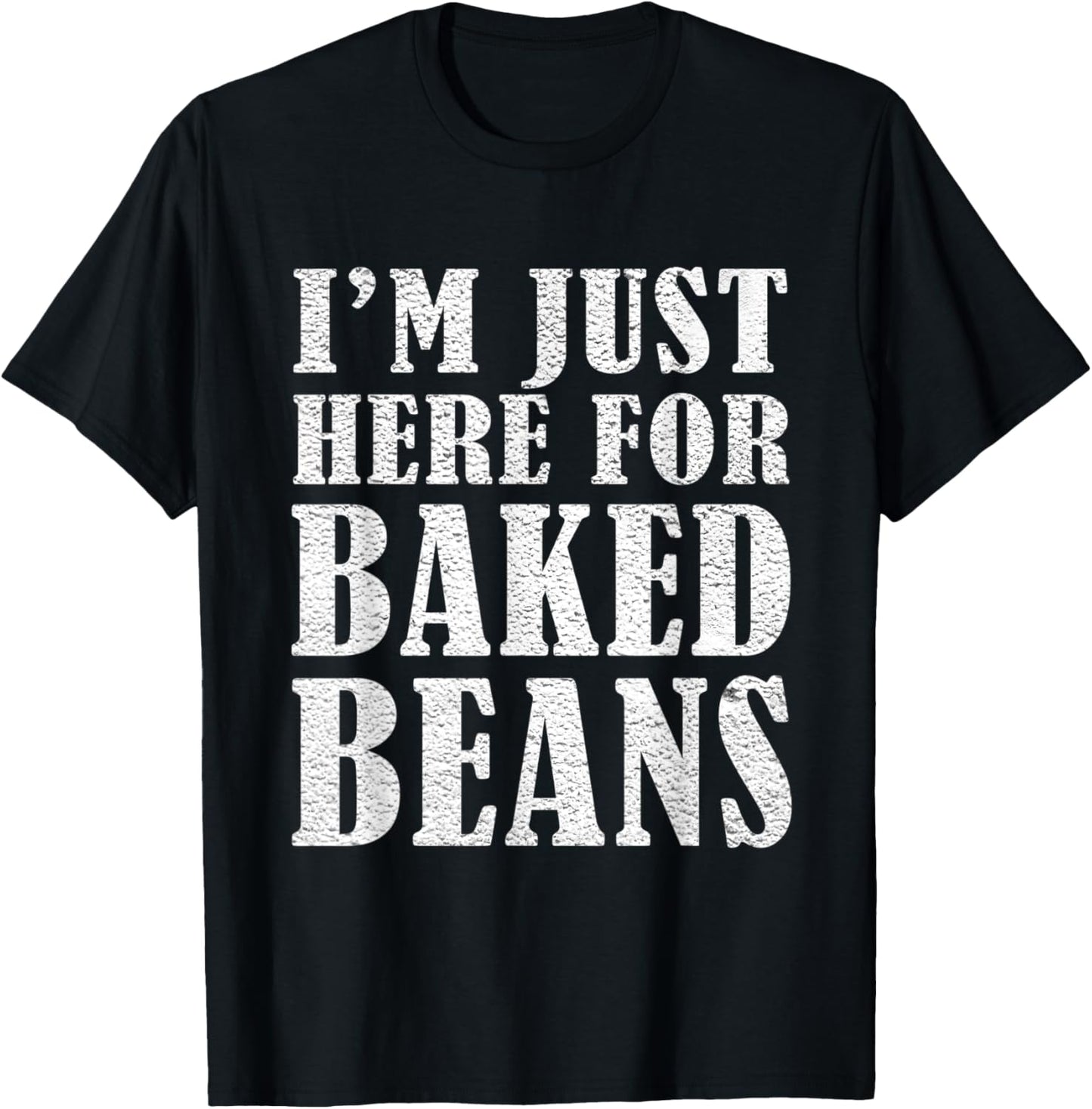 Barbecue Griller Smoker Vintage Im Just Here Baked Beans T-Shirt - T-Shirt | Black
