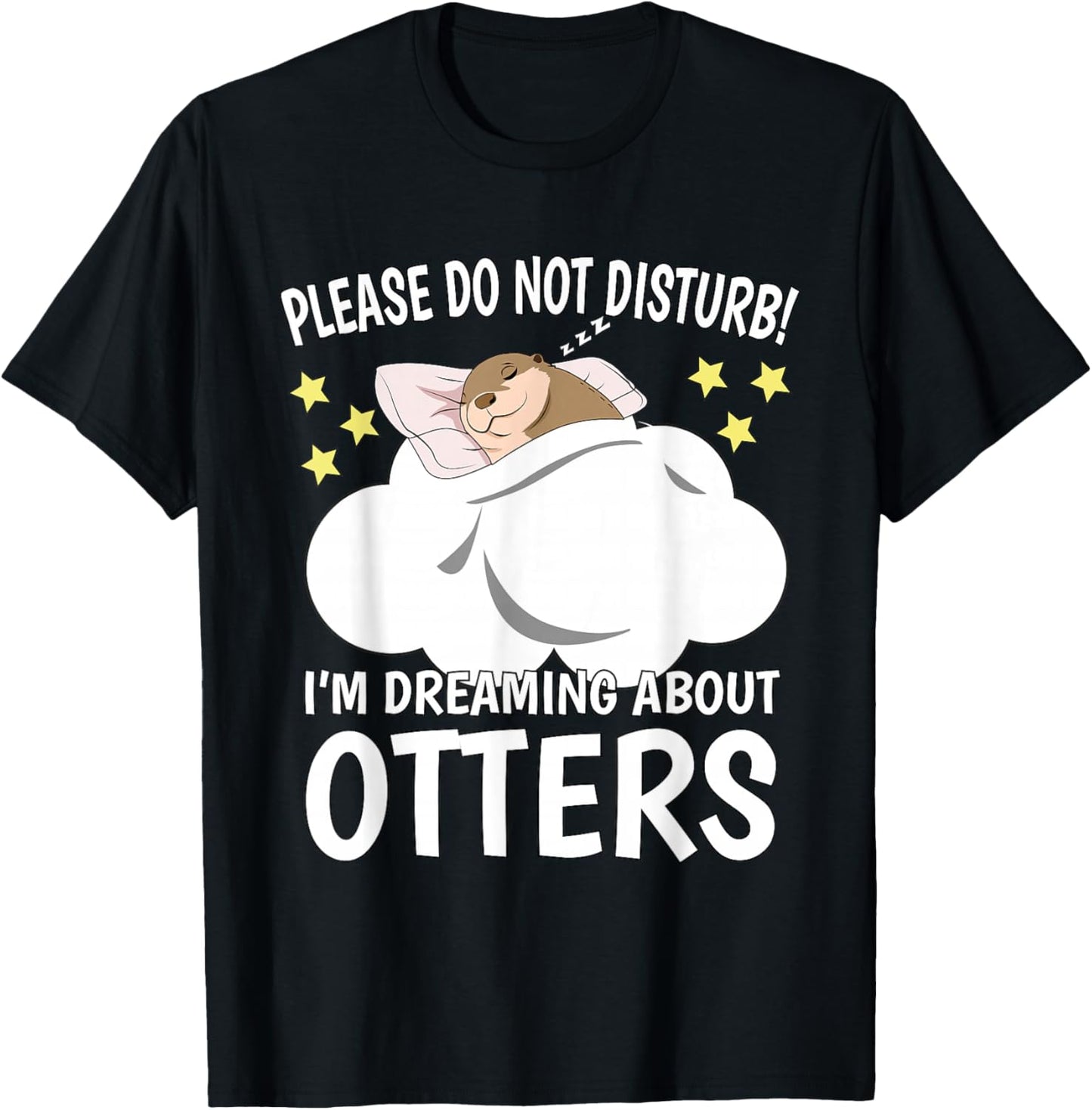 I'm Dreaming About Sleeping Shirt Naps PJ Pajama Sea Otter T-Shirt - T-Shirt | Black