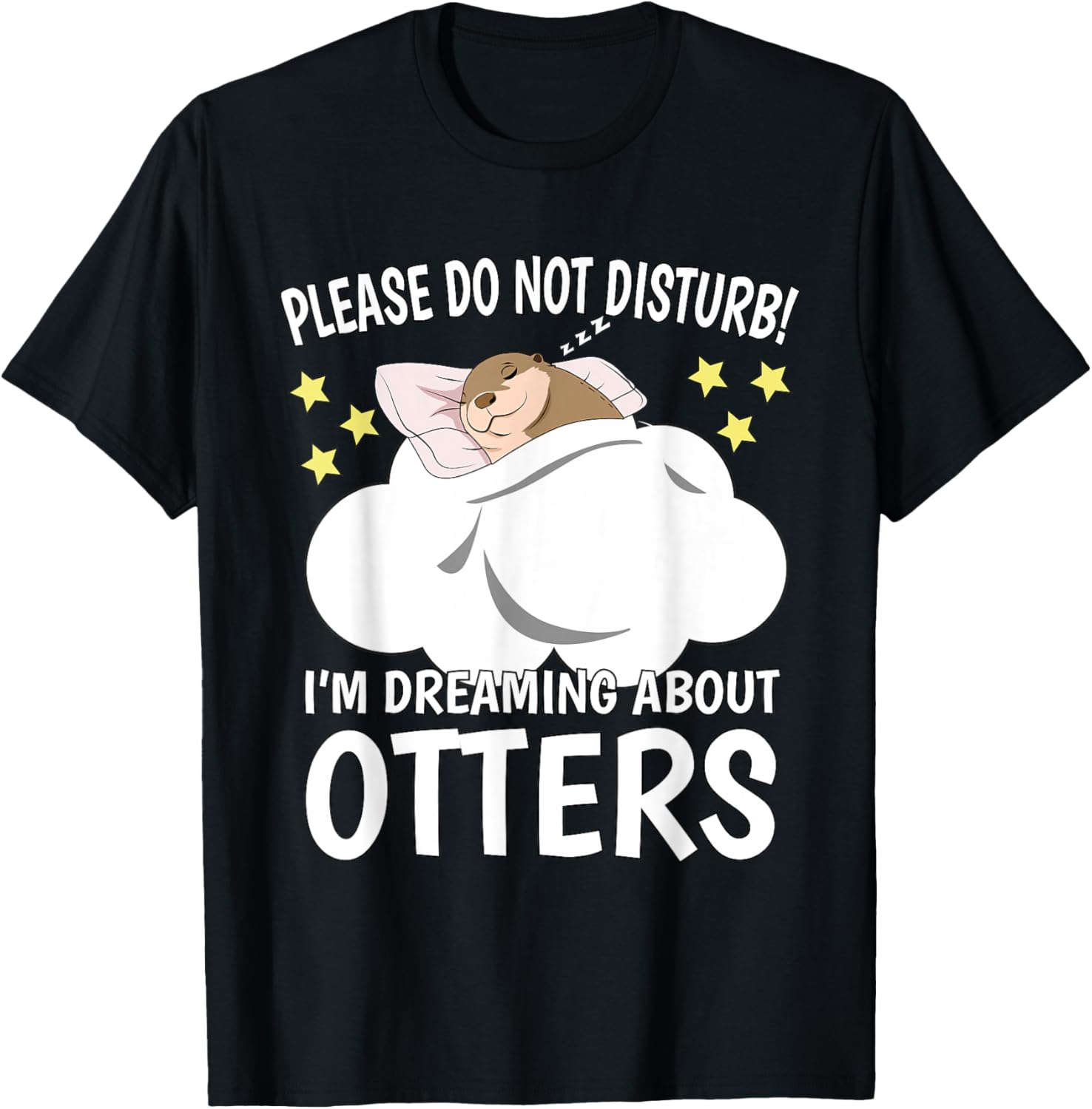 I'm Dreaming About Sleeping Shirt Naps PJ Pajama Sea Otter T-Shirt - T-Shirt | Black