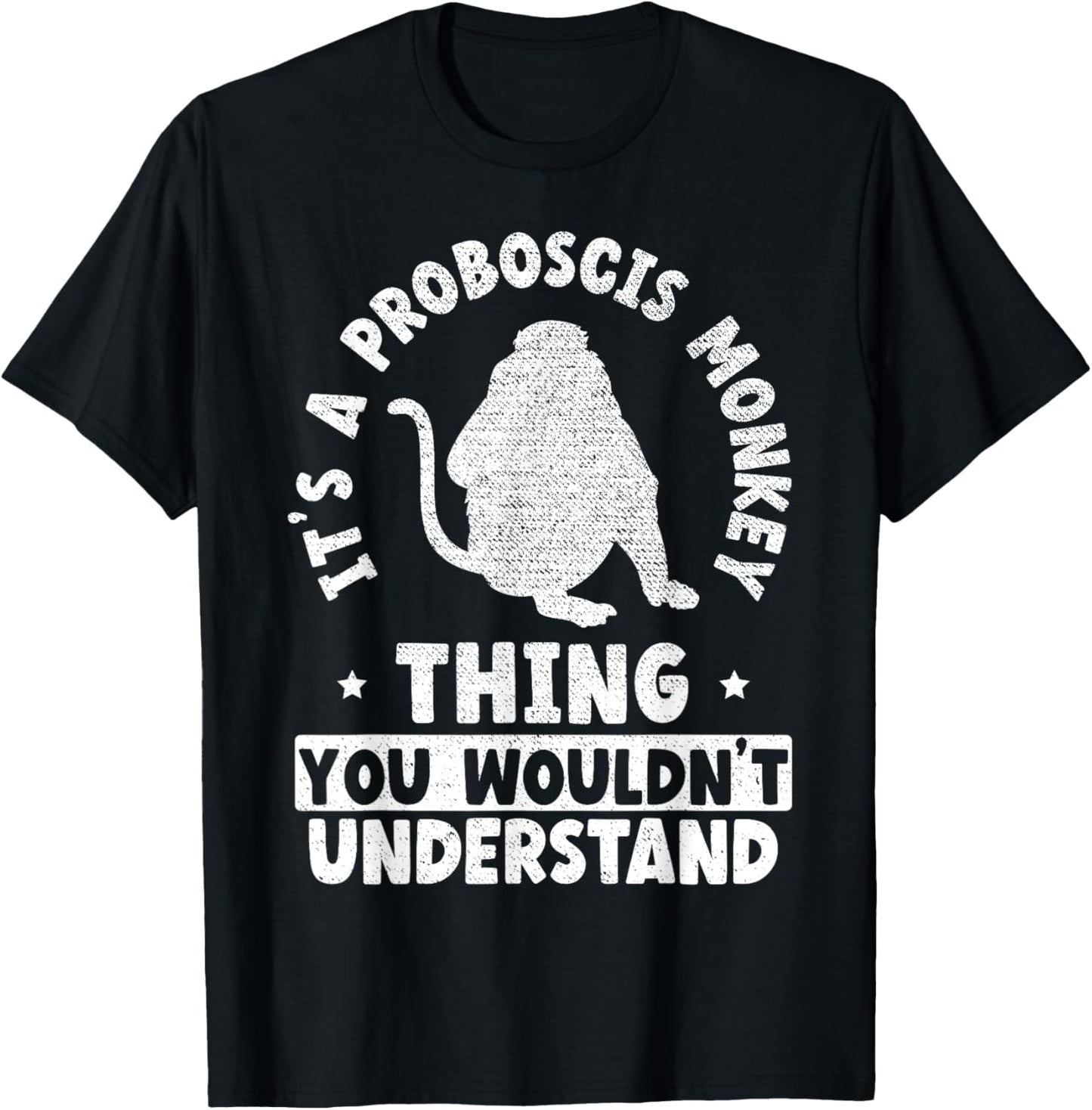 It's A Proboscis Monkey Thing You Wouldn't Understand T-Shirt - T-Shirt | Black