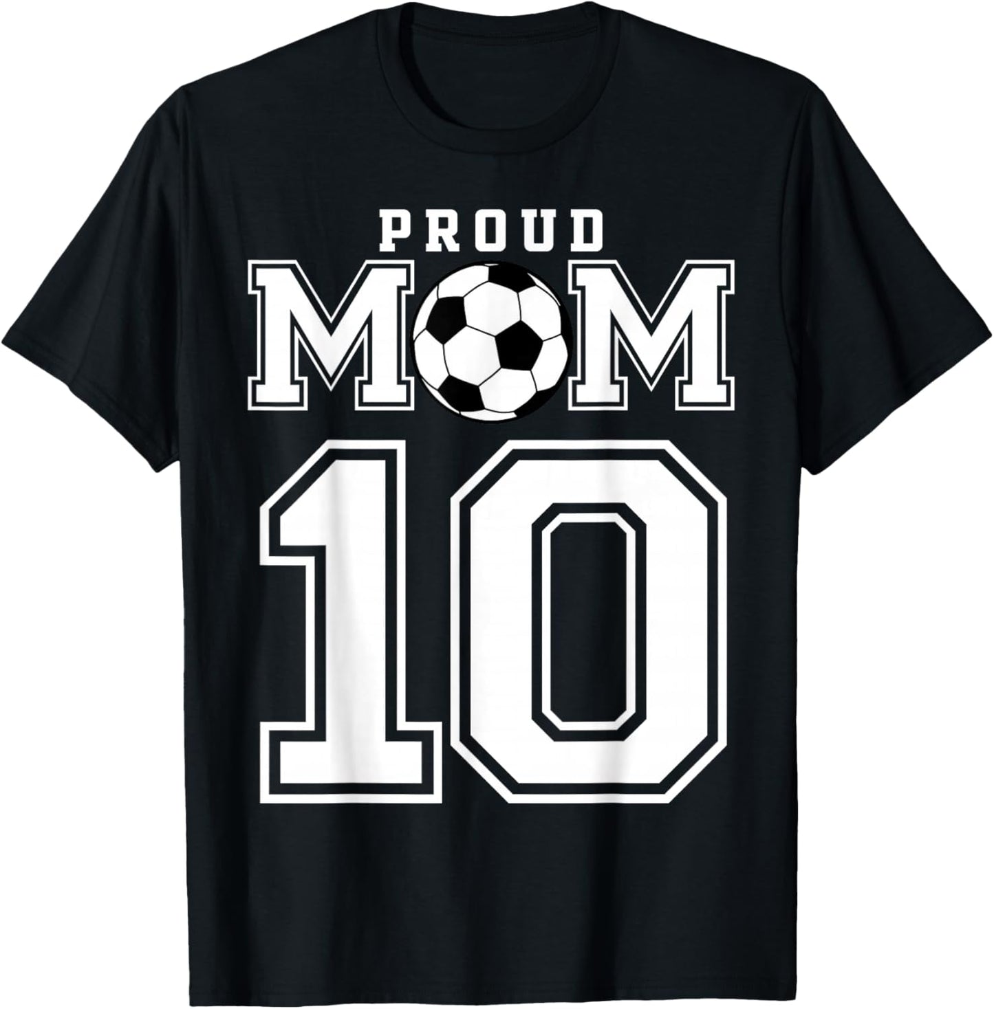 Number 10 Custom Proud Soccer Futbol Mom Personalized Women T-Shirt - T-Shirt | Black