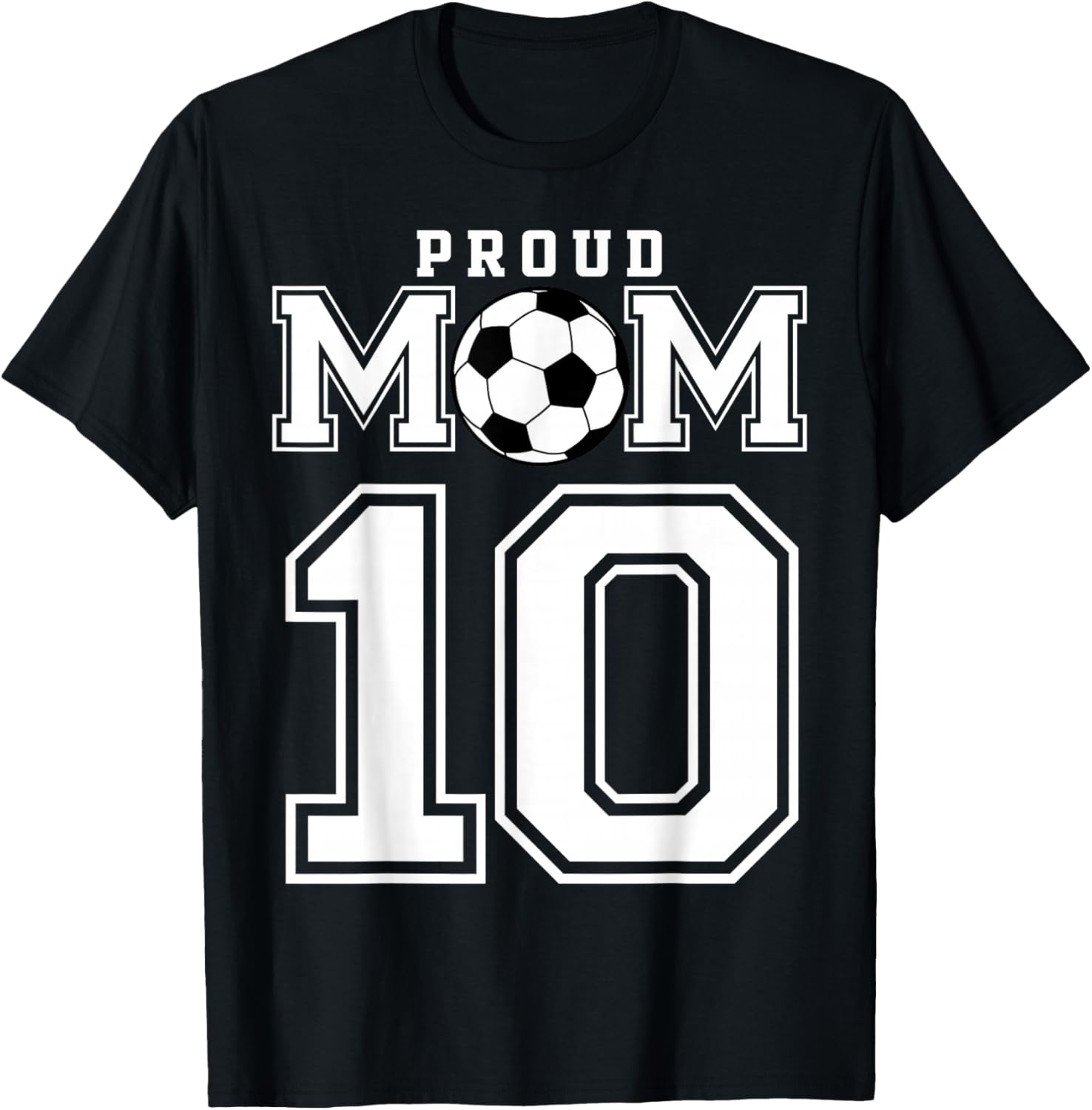 Number 10 Custom Proud Soccer Futbol Mom Personalized Women T-Shirt - T-Shirt | Black