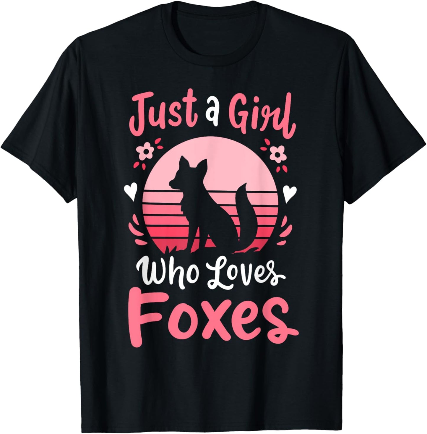 Fox Just a Girl Who Loves Foxes T-Shirt - T-Shirt | Black