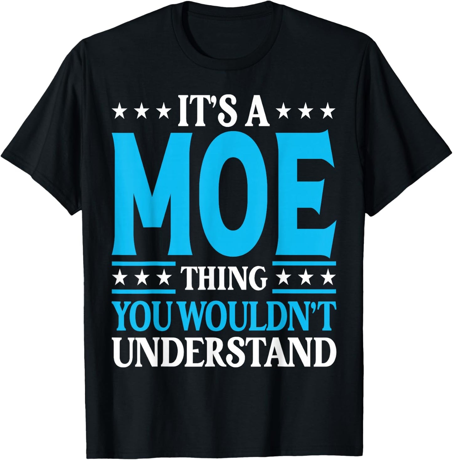 It's A Moe Thing Surname Funny Family Last Name Moe T-Shirt - T-Shirt | Black