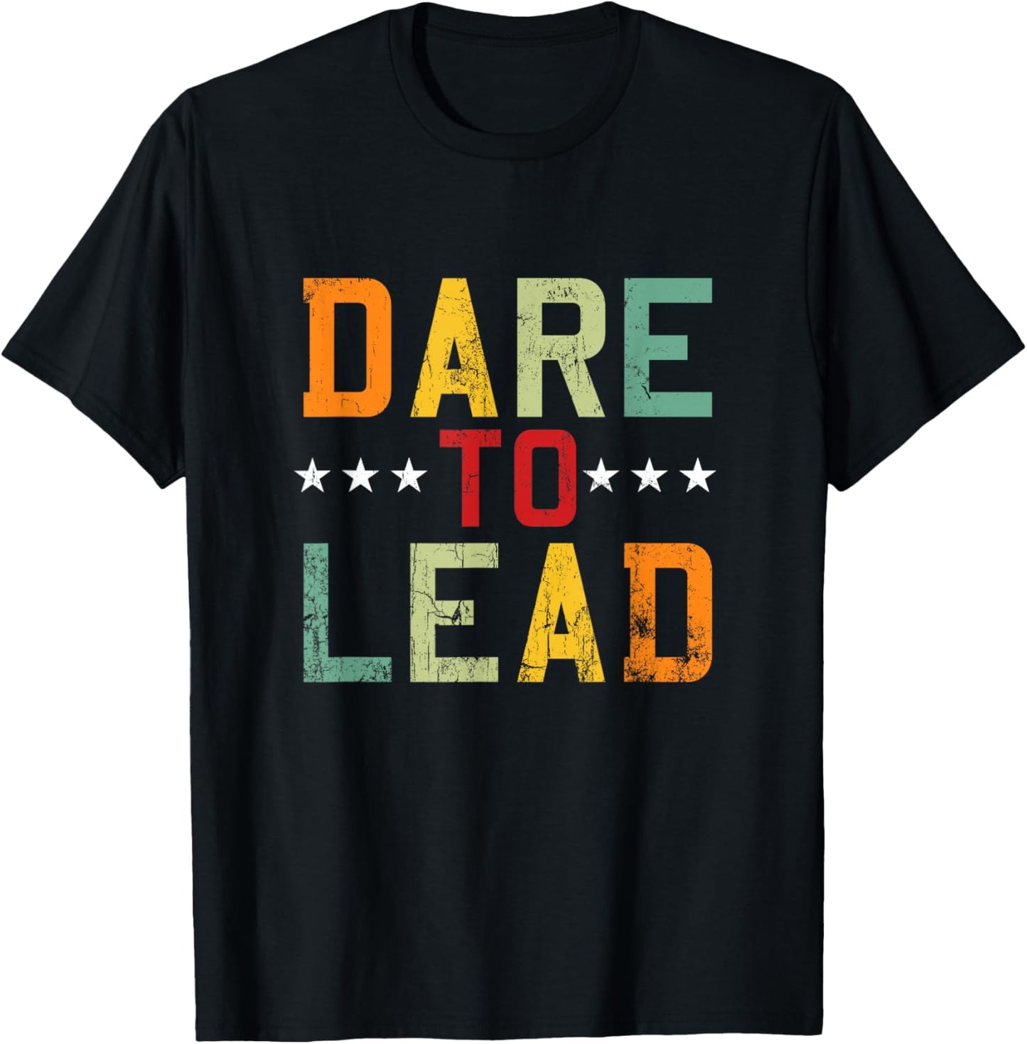 Dare To Lead Leader Leadership Management Director Team Boss T-Shirt - T-Shirt | Black