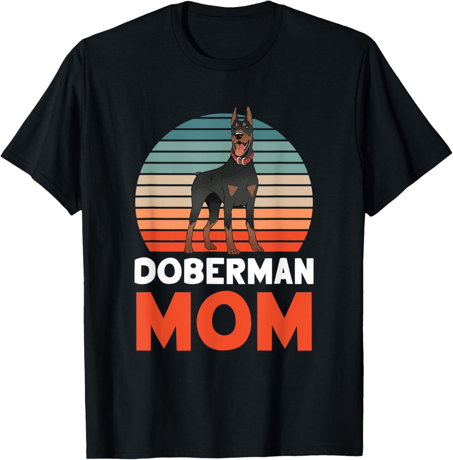 Doberman Mom Lover Dog Pet Puppy Mother Mommy Mama Mother's T-Shirt - T-Shirt | Black