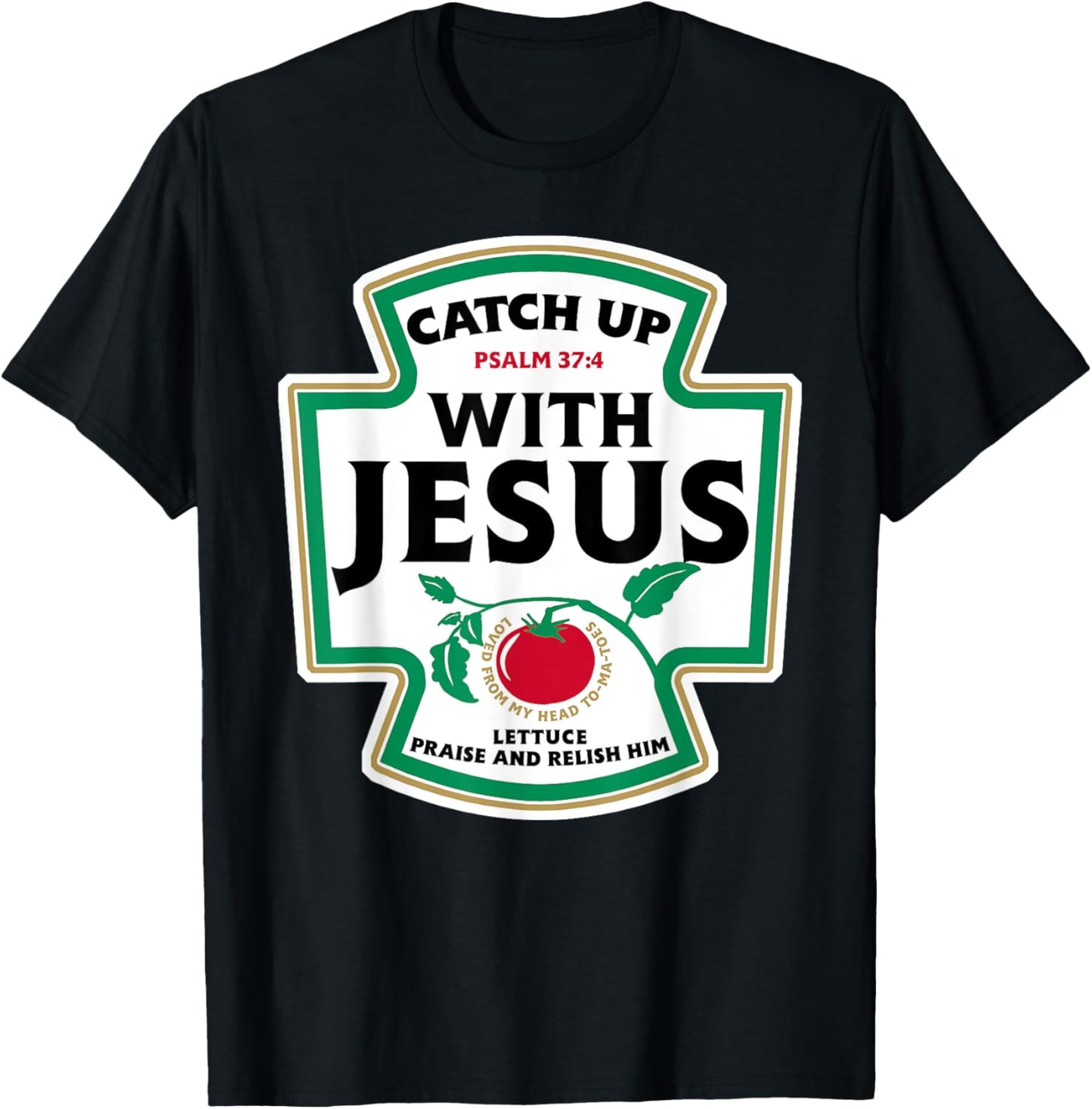 Catch Up with Jesus Funny Christian Faith T-Shirt - T-Shirt | Black
