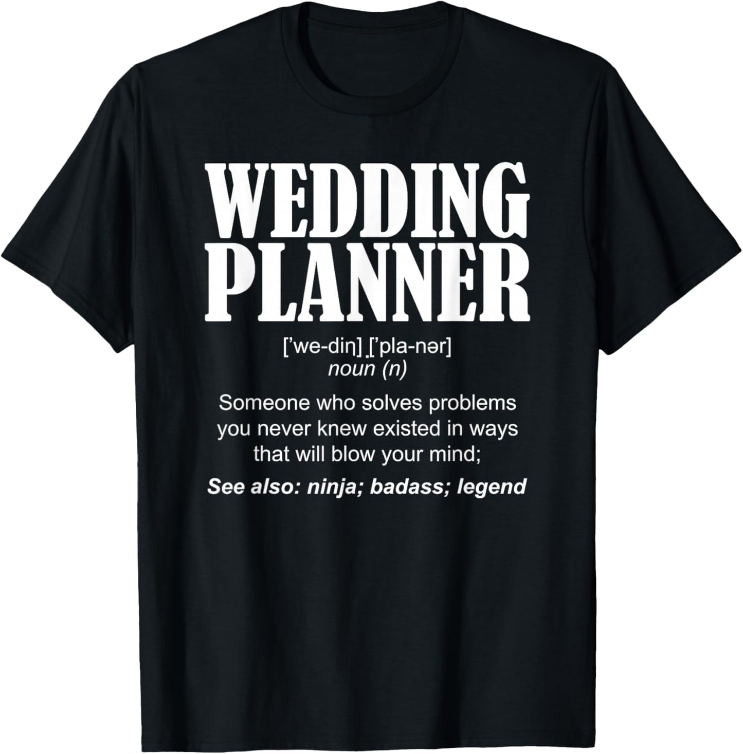 Wedding Planner Definition T-Shirt - T-Shirt | Black