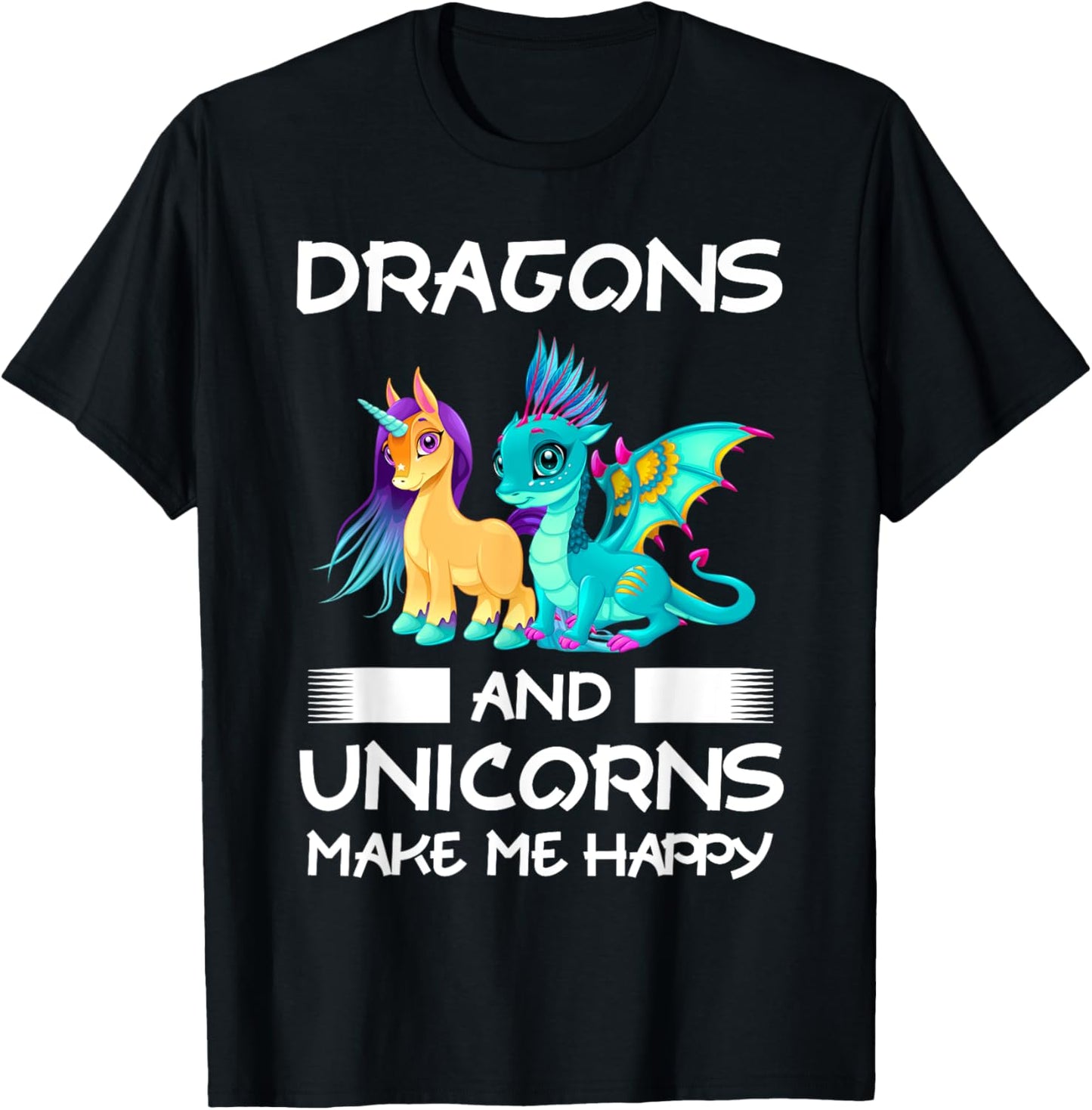 Dragons and Unicorns Make Me Happy T-Shirt - T-Shirt | Black