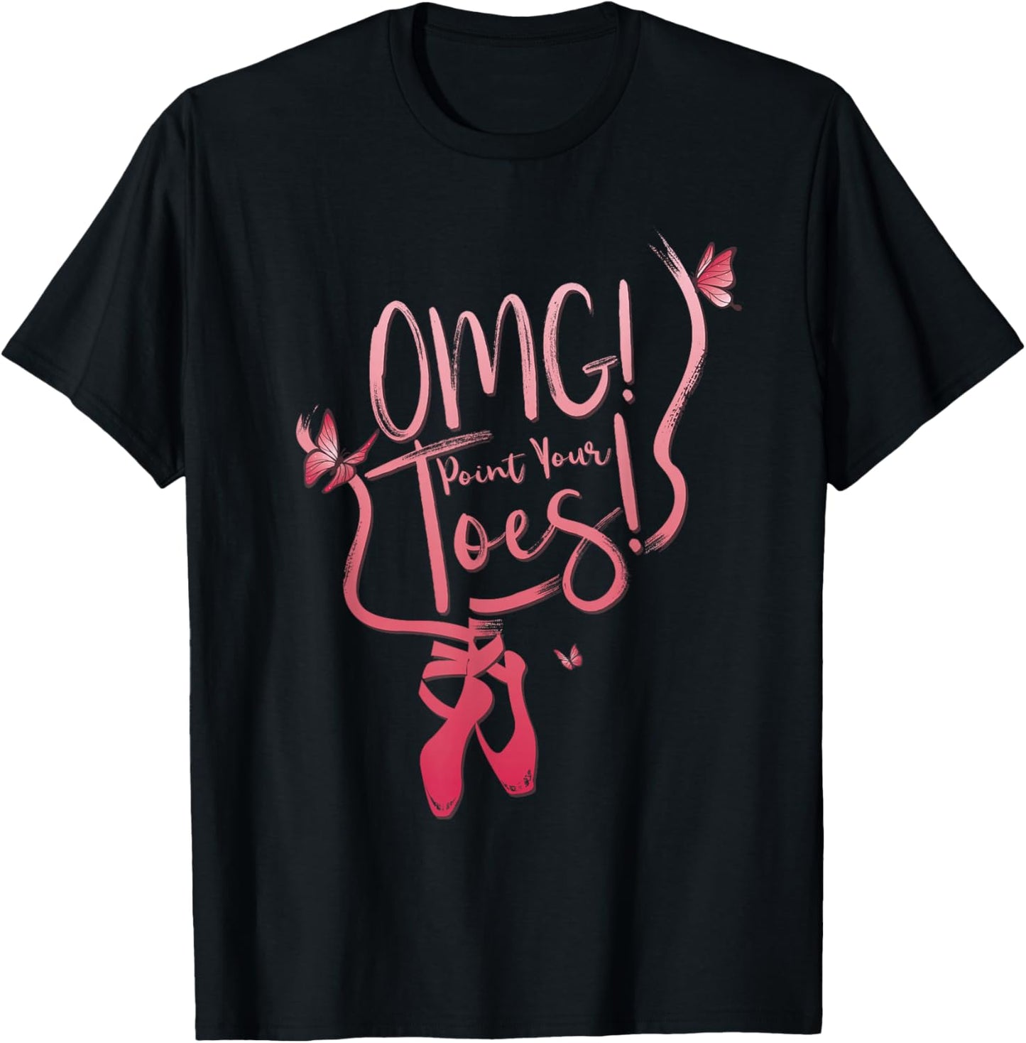 OMG Point Your Toes Quote Ballerina T-Shirt - T-Shirt | Black
