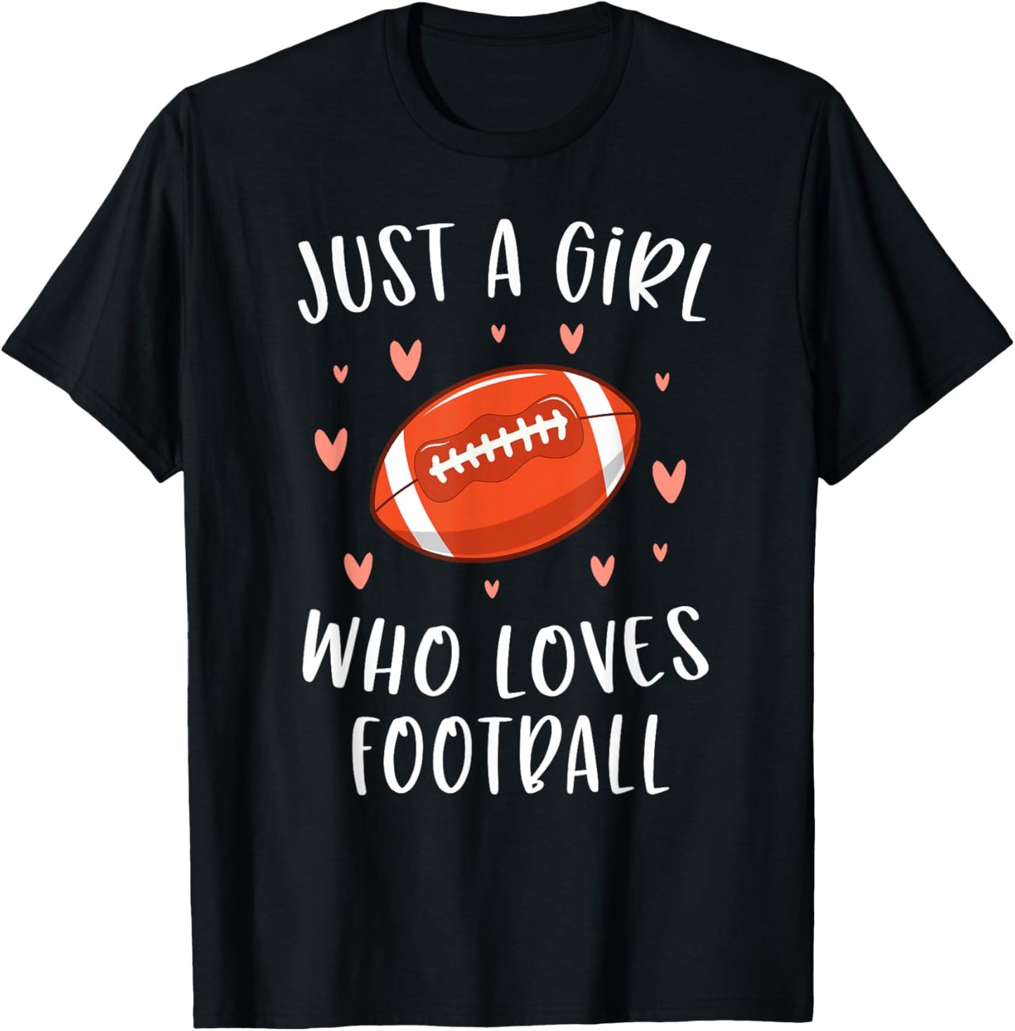 Cute Football Shirt for Girls Just A Girl Who Loves Football T-Shirt - T-Shirt | Black