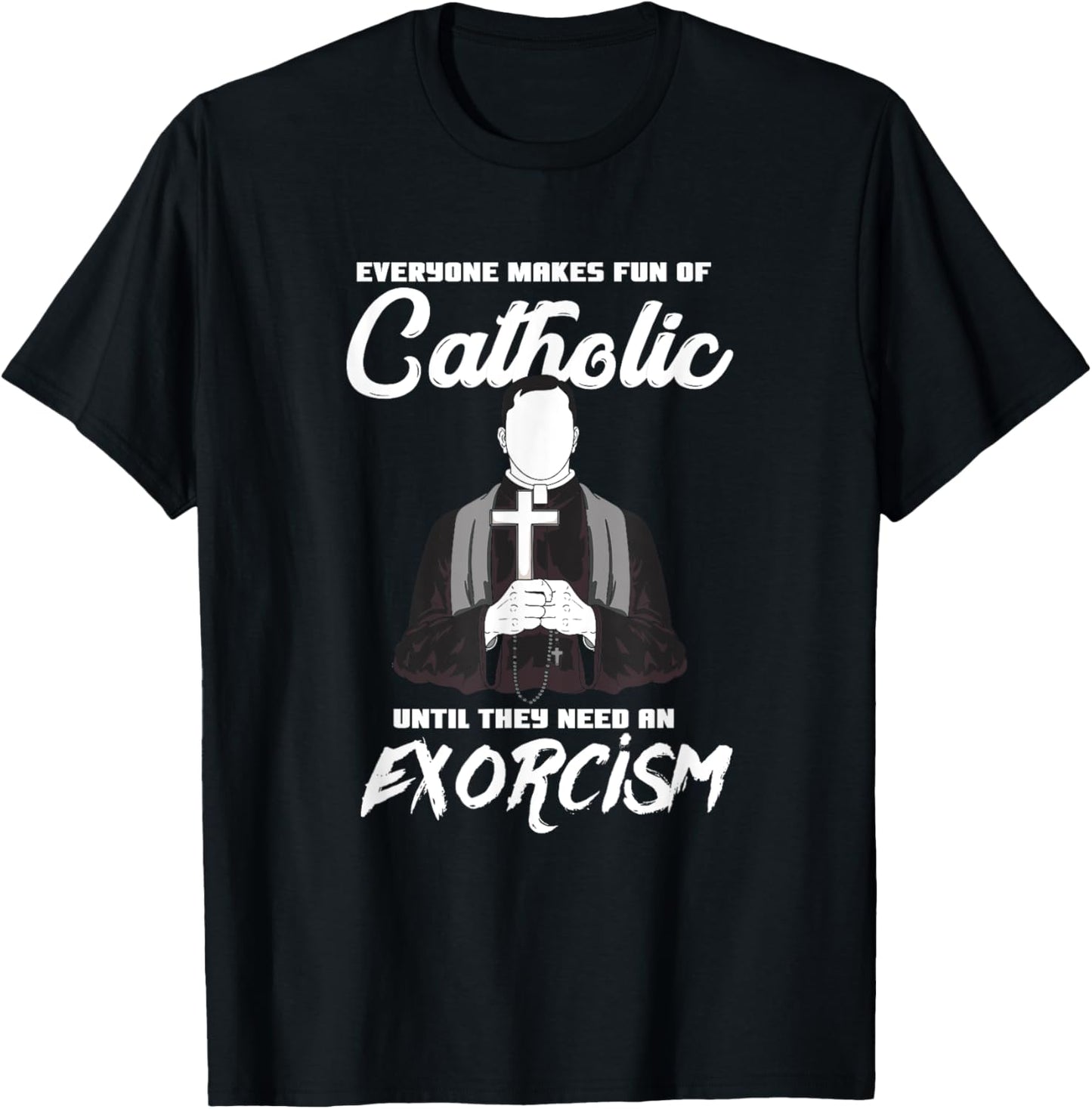 Catholic School funny Exorcism Catholicism Apparel T-Shirt - T-Shirt | Black