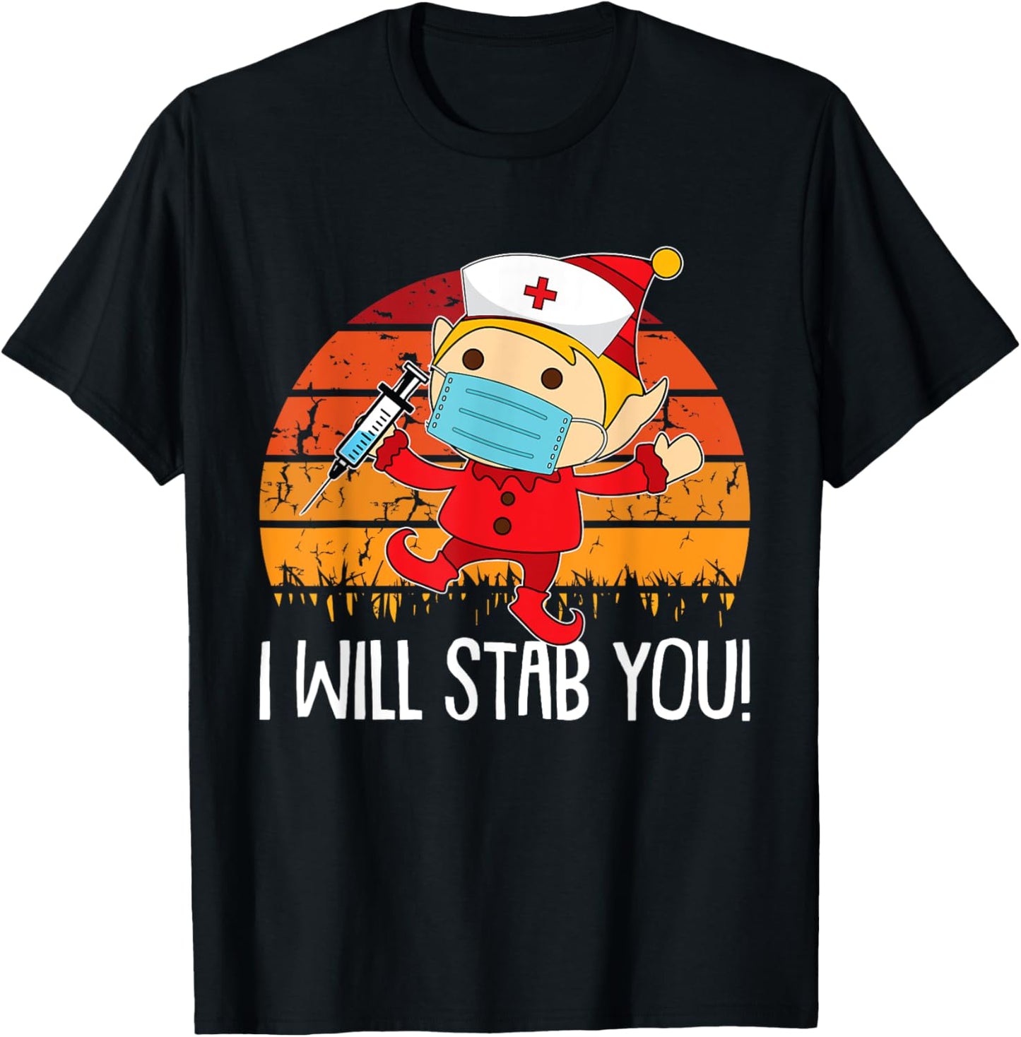 I Will Stab You Nurse Christmas Funny RN Nursing Elf X-Mas T-Shirt - T-Shirt | Black
