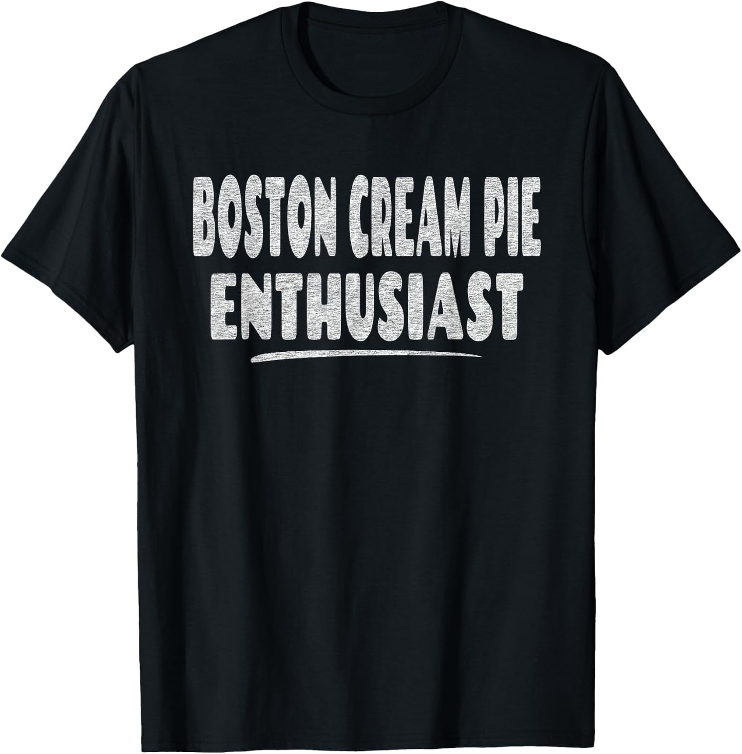 Boston Cream Pie Enthusiasts T-Shirt - T-Shirt | Black