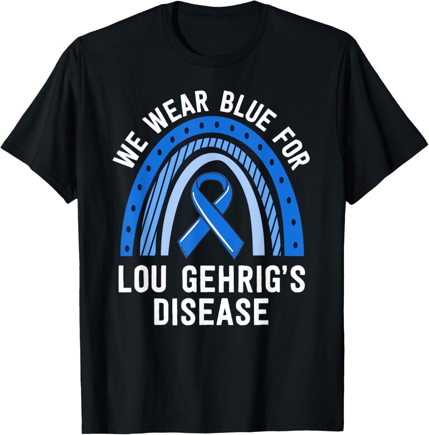 We Wear Blue Lou Gehrig's Disease Awareness ALS Family T-Shirt - T-Shirt | Black