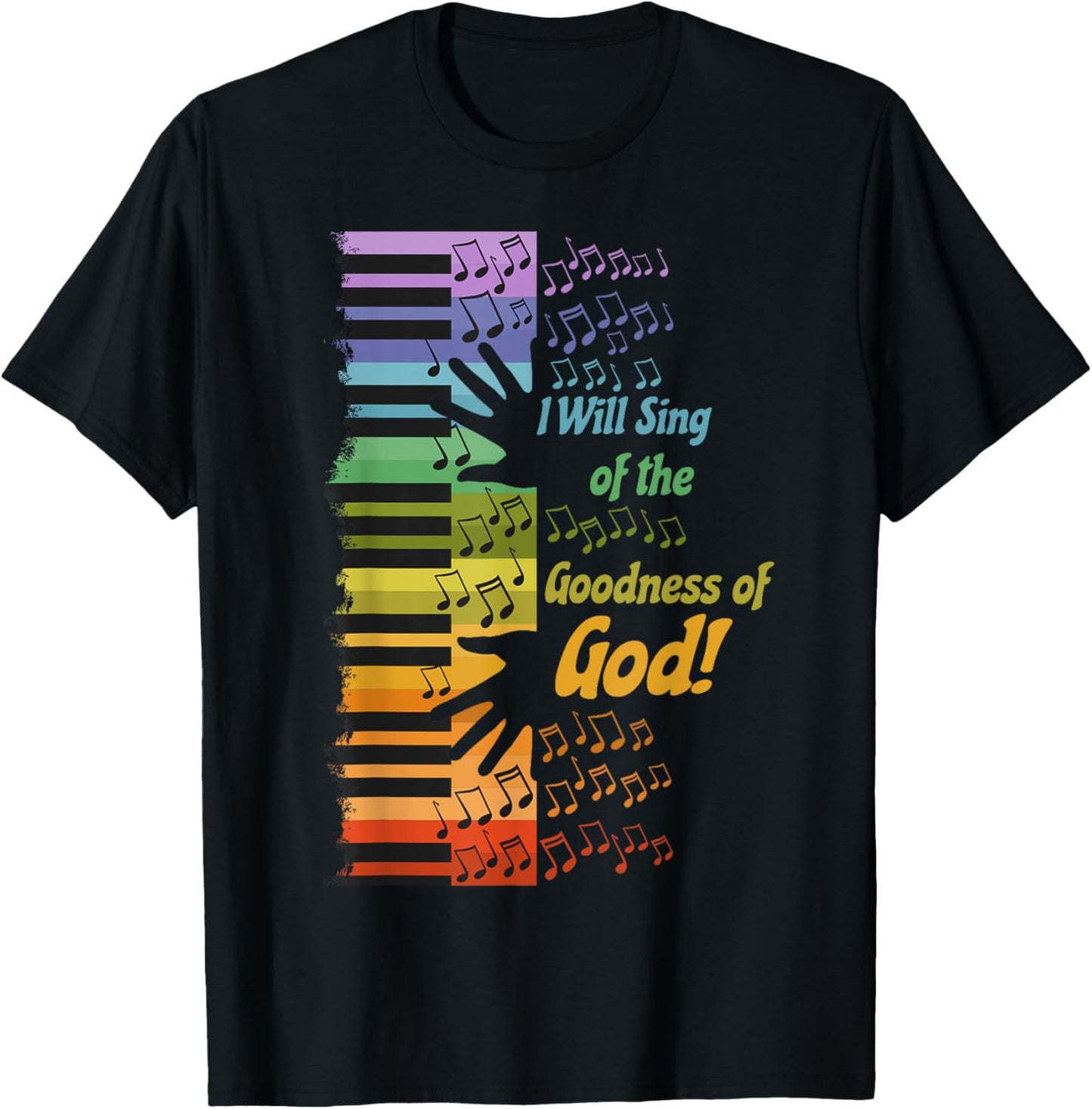 I Will Sing of the Goodness of God T-Shirt - T-Shirt | Black