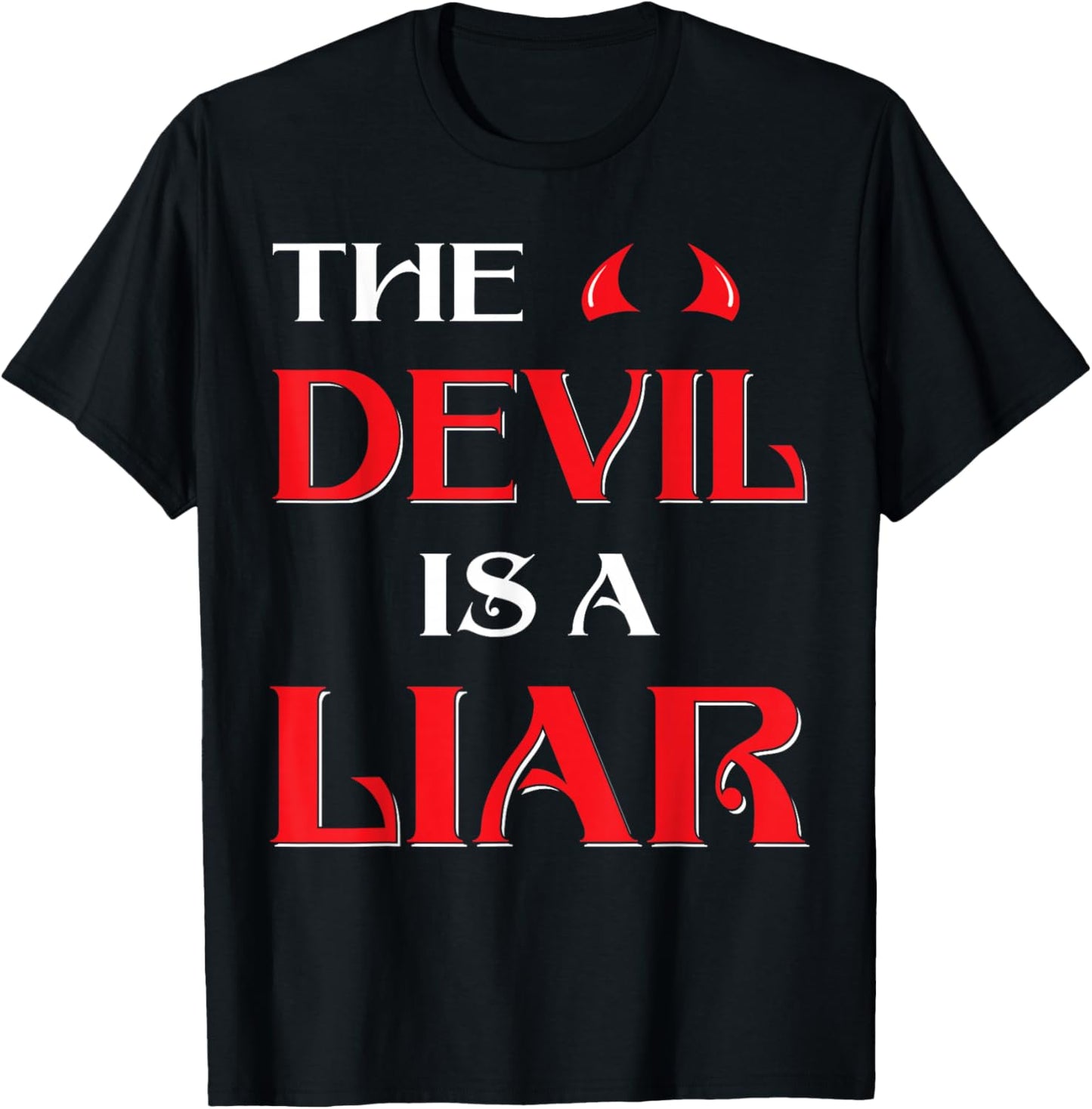 The Devil Is a Liar T-Shirt - T-Shirt | Black
