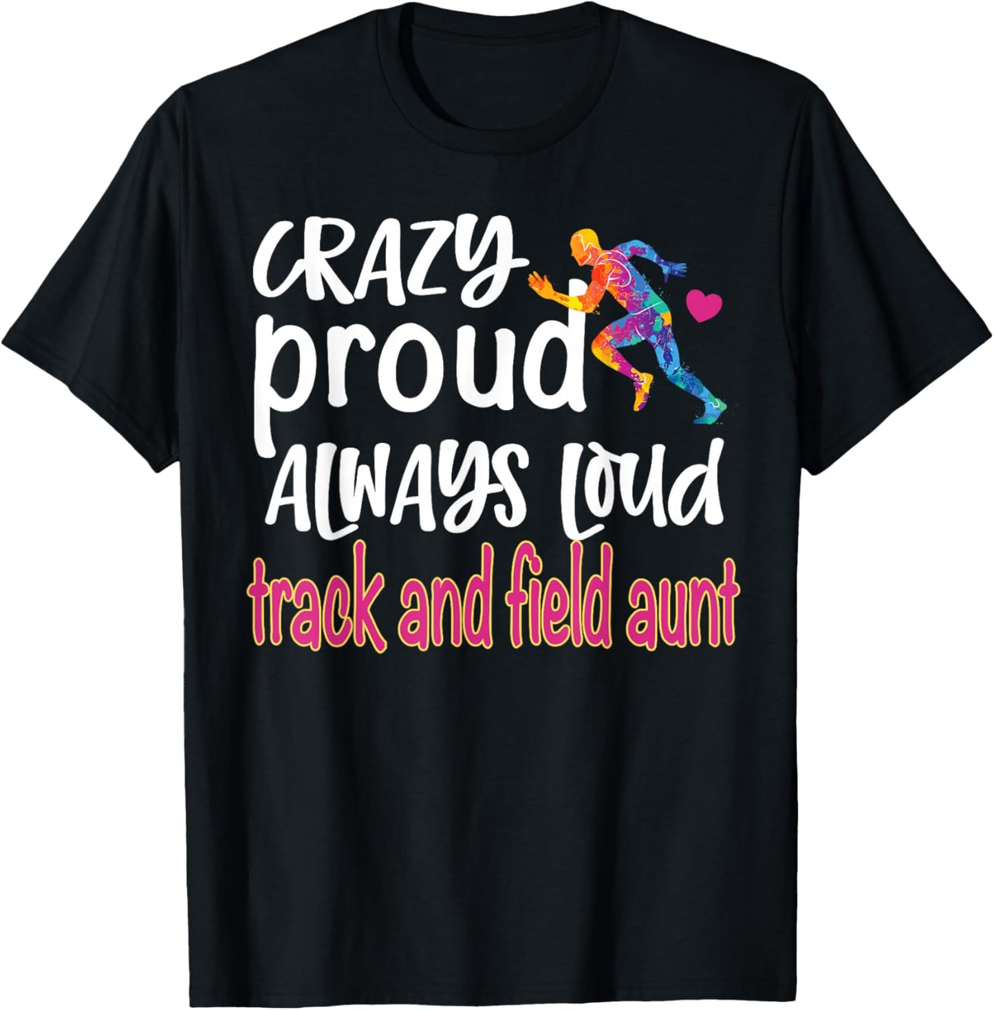 Crazy Proud Track And Field Aunt Track Aunt T-Shirt - T-Shirt | Black