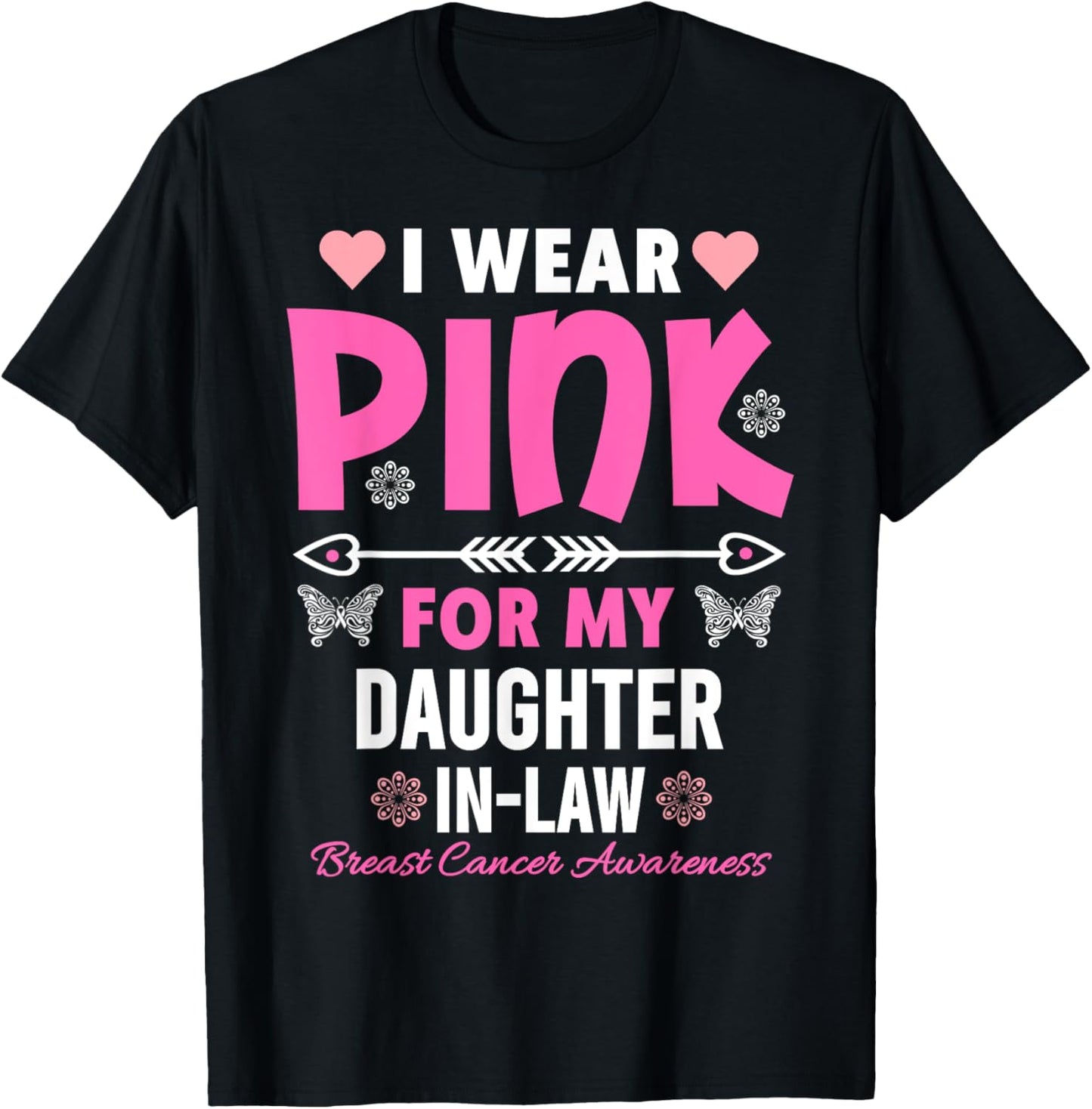 I Wear Pink For My Daughter In-Law Breast Cancer Awareness T-Shirt - T-Shirt | Black