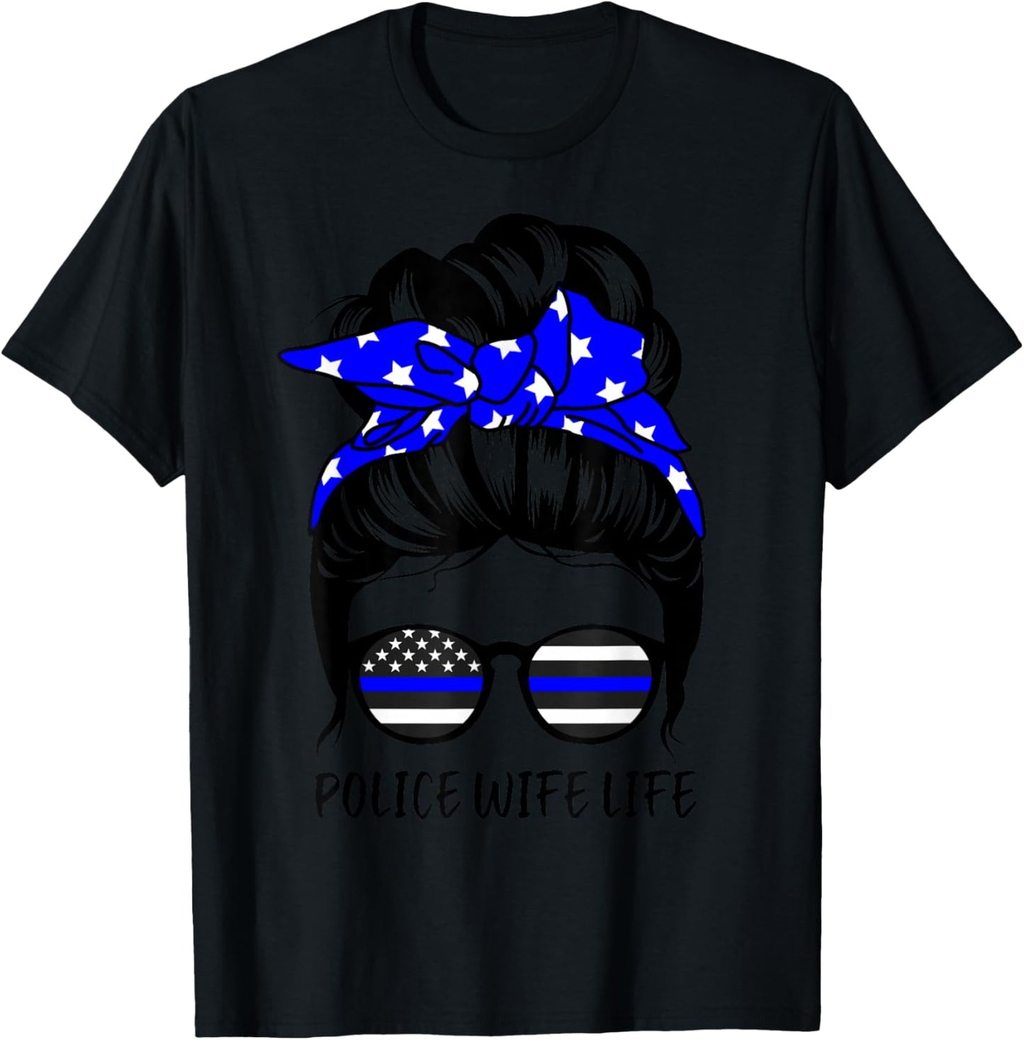Police Wife Life Messy Bun Hair Funny Police Wife T-Shirt - T-Shirt | Black