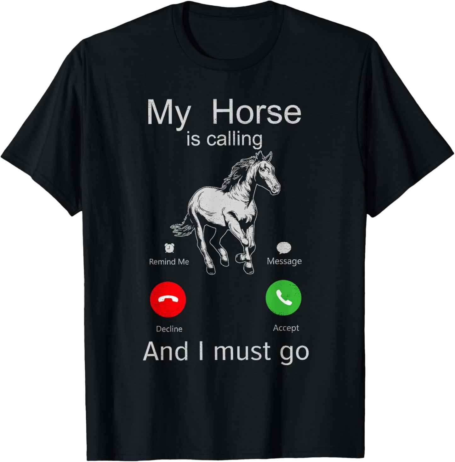 My horse is calling And i must go My horse is racing and I T-Shirt - T-Shirt | Black