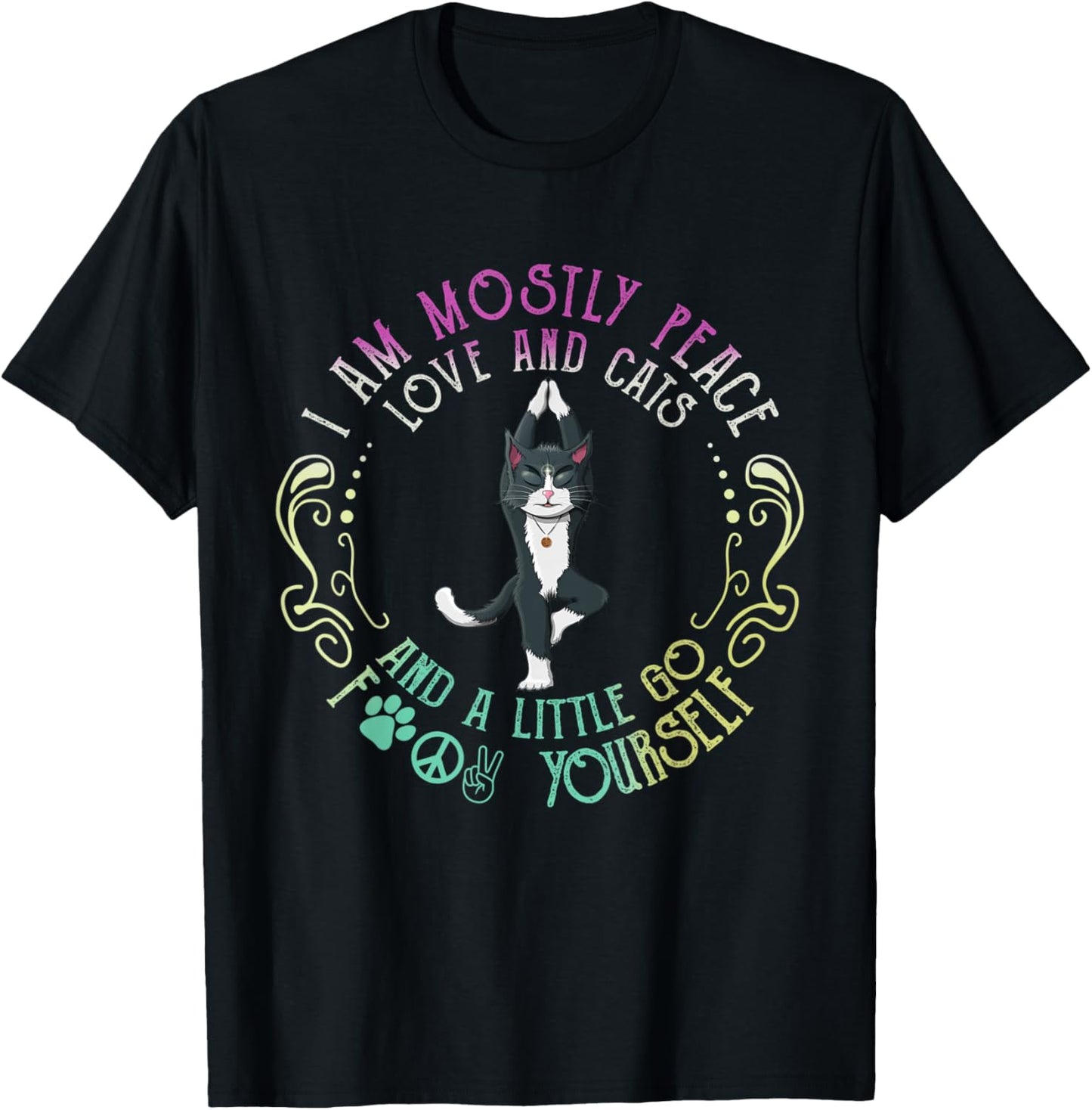 I Am Mostly Peace Love And Cats Funny Apparel T-Shirt - T-Shirt | Black