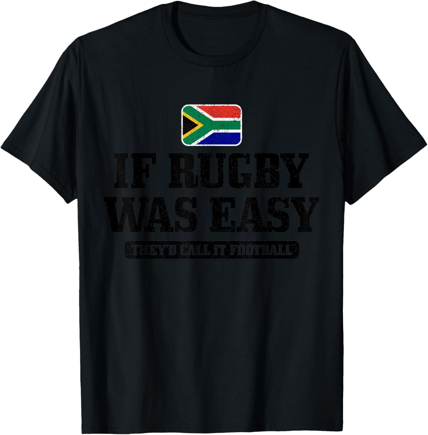 South Africa If Rugby Was Easy It Would Be Called Football T-Shirt - T-Shirt | Black