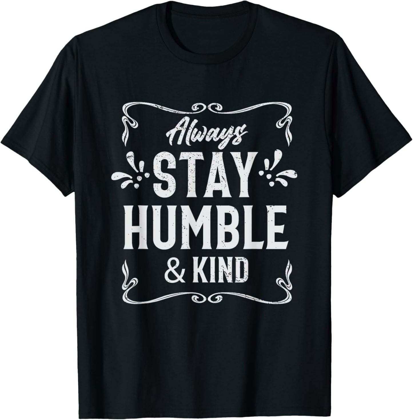 Always Stay Humble And Kind Religious Christian Church T-Shirt - T-Shirt | Black