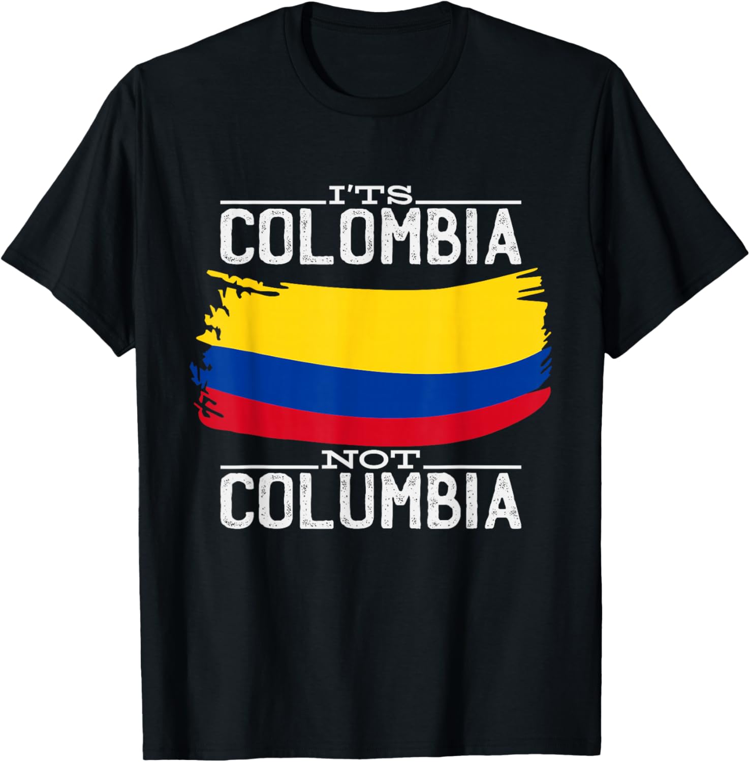 It's Colombia Not Columbia T-Shirt - T-Shirt | Black