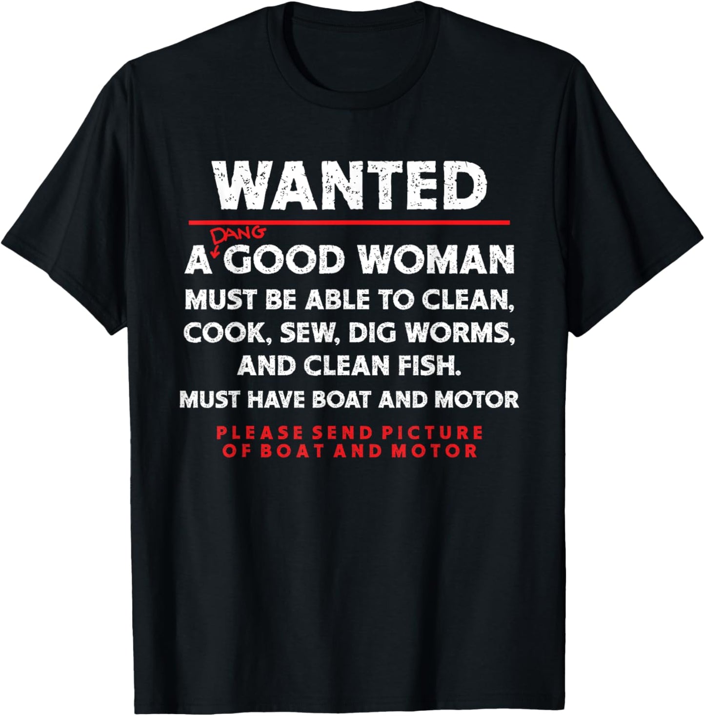 Men's Wanted A Good Woman Must Have Boat And Motor Funny T-Shirt - T-Shirt | Black