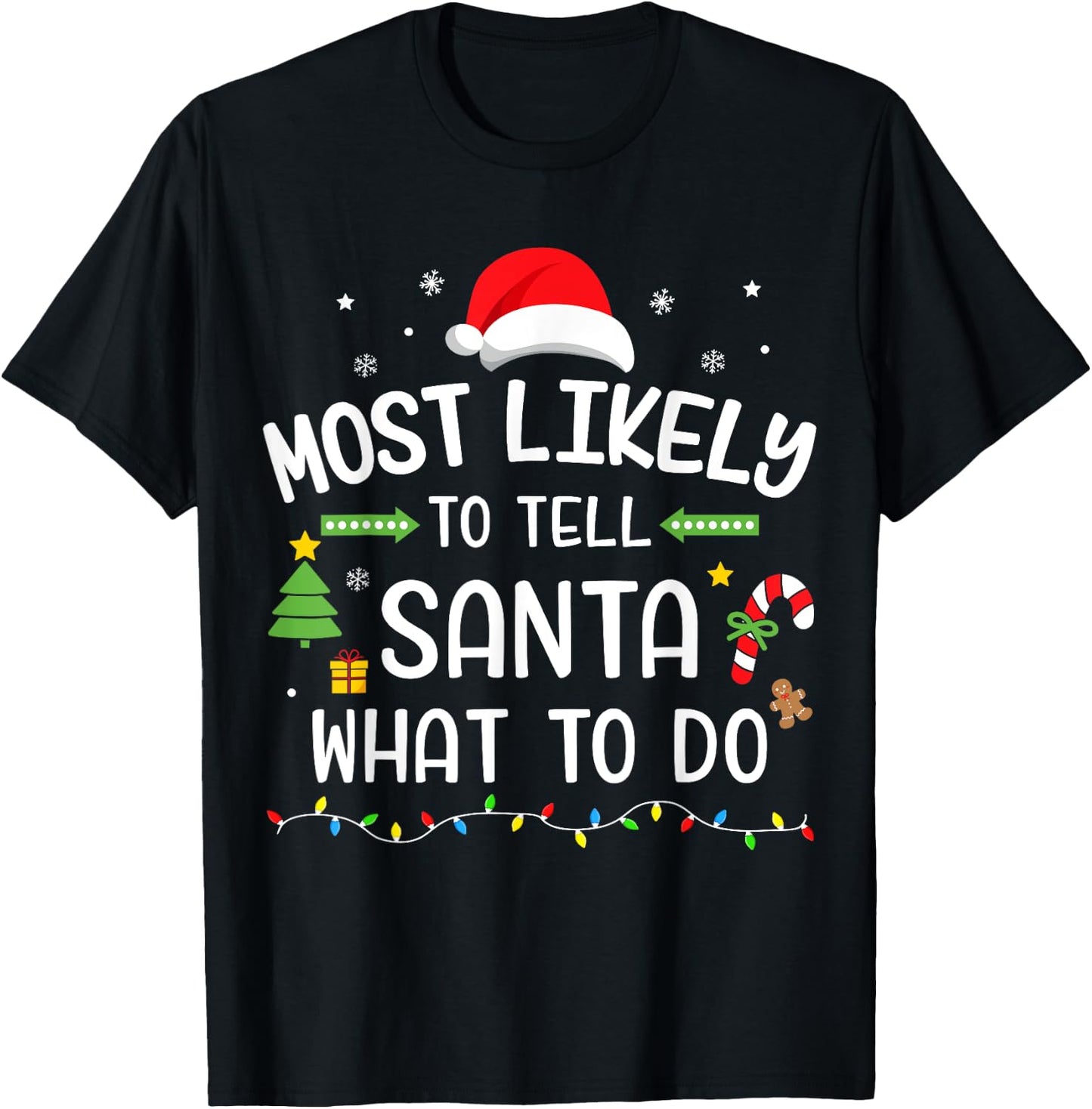 Christmas most likely tell santa what to do matching family T-Shirt - T-Shirt | Black