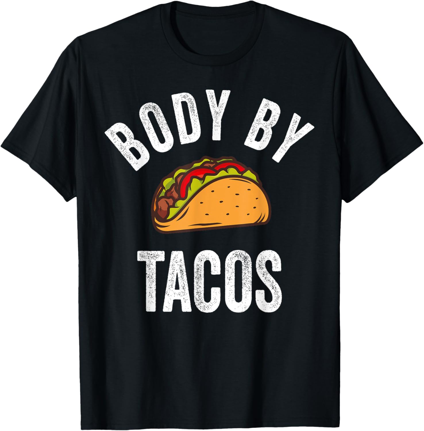 Body By Tacos Shirt Funny Cinco De Mayo Mexican Party T-Shirt - T-Shirt | Black