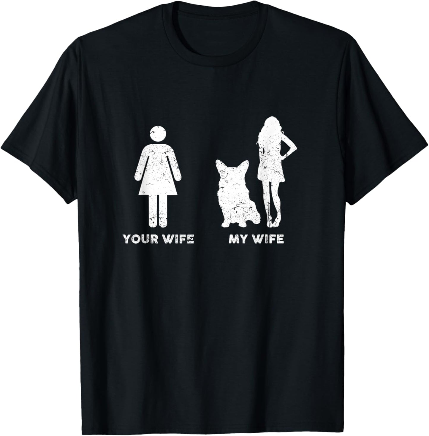 My Pembroke Welsh Corgi Your My Wife Gift T-Shirt - T-Shirt | Black