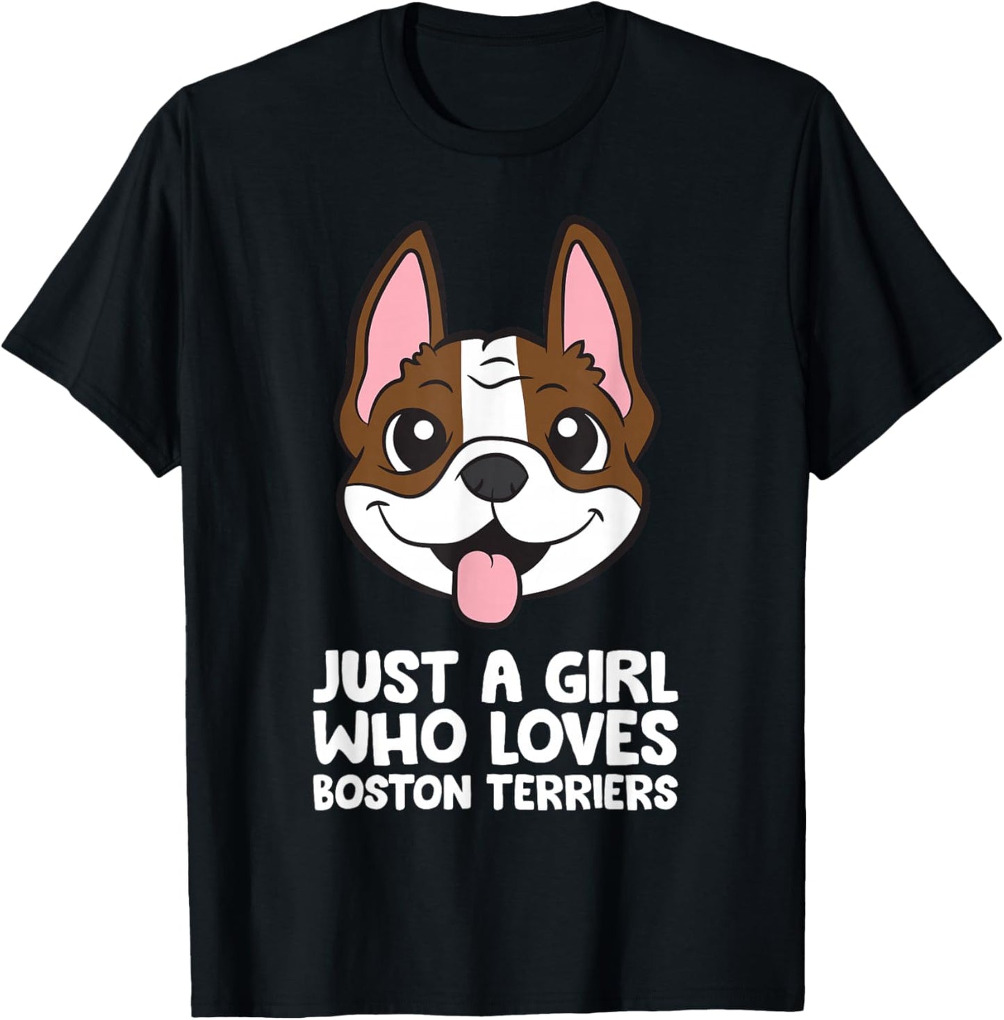 Just a Girl Who Loves Boston Terriers T-Shirt - T-Shirt | Black