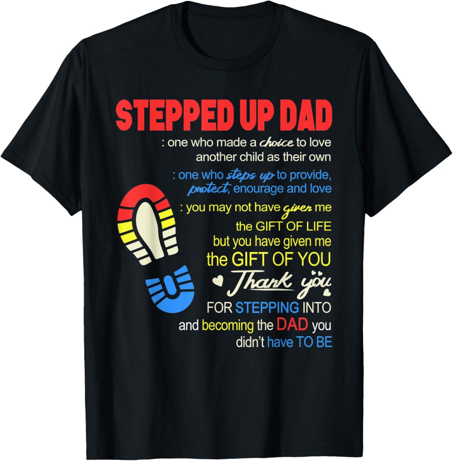 Stepped Up Dad One Who Made The Choice To Love Fathers Day T-Shirt - T-Shirt | Black
