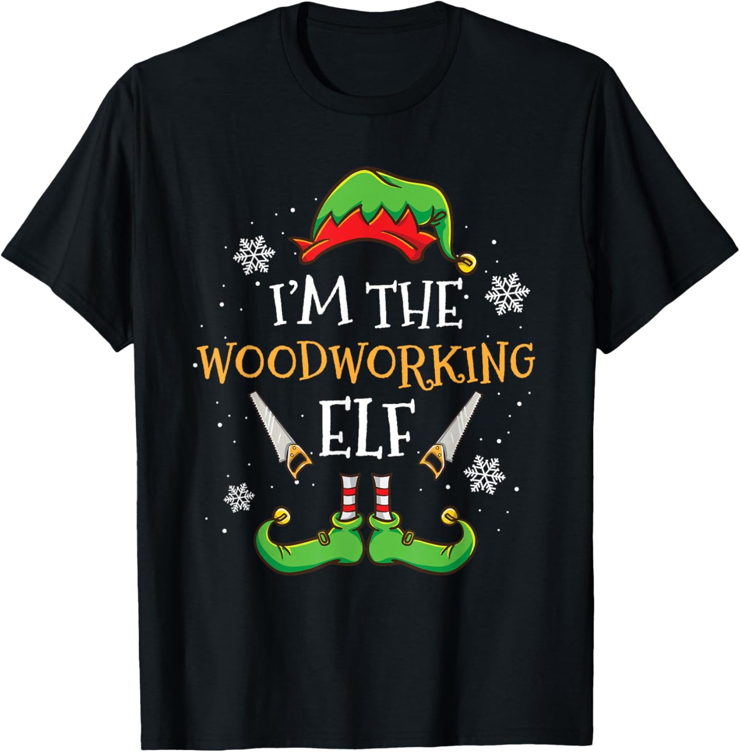 Im The Woodworking Elf Christmas T-Shirt - T-Shirt | Black