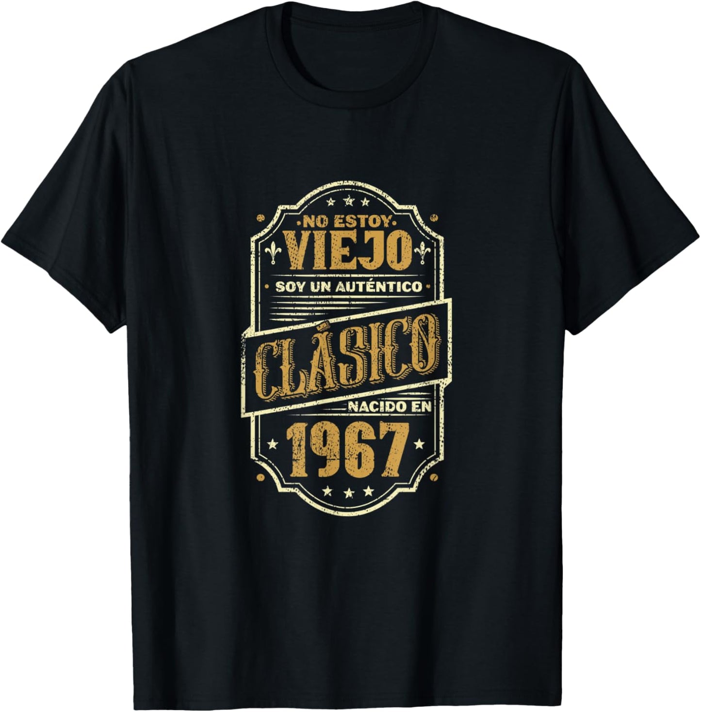 No Estoy Viejo, Soy Un Auténtico Clásico Nacido en 1967 T-Shirt - T-Shirt | Black
