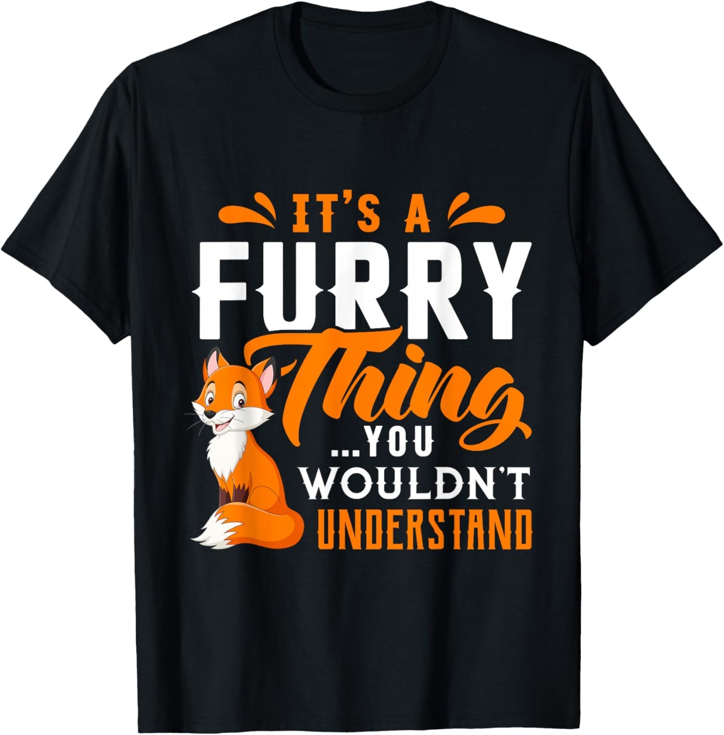 Its a Furry Thing you Wouldnt Understand Shirt Cute Furry T-Shirt - T-Shirt | Black