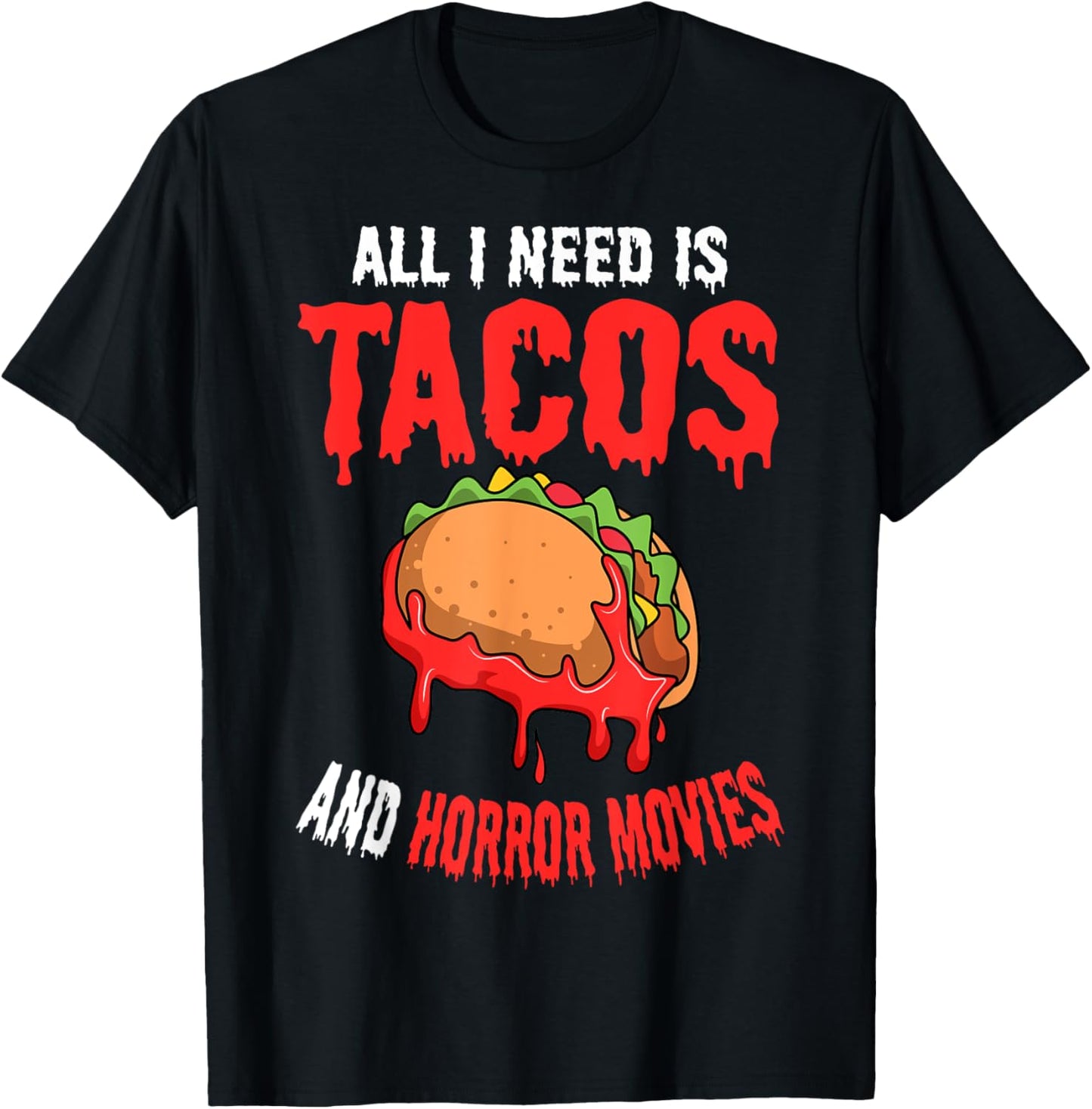 All I Need Is Tacos And Horror Movies Cinco De Mayo Mexican T-Shirt - T-Shirt | Black