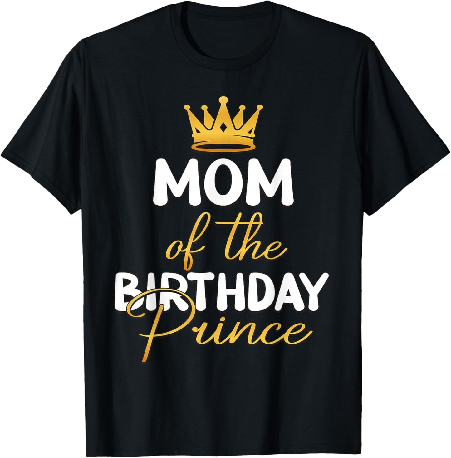Mom of The Birthday Prince Boy Bday Party Idea Small T-Shirt - T-Shirt | Black