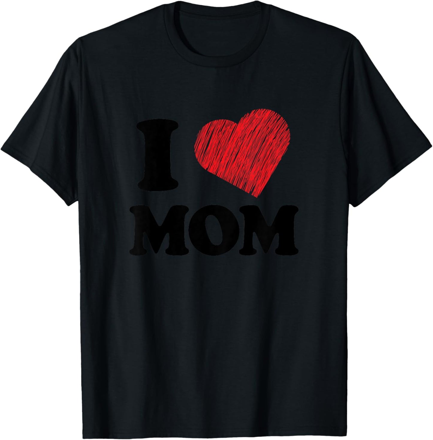 I Love Mom T-Shirt - T-Shirt | Black