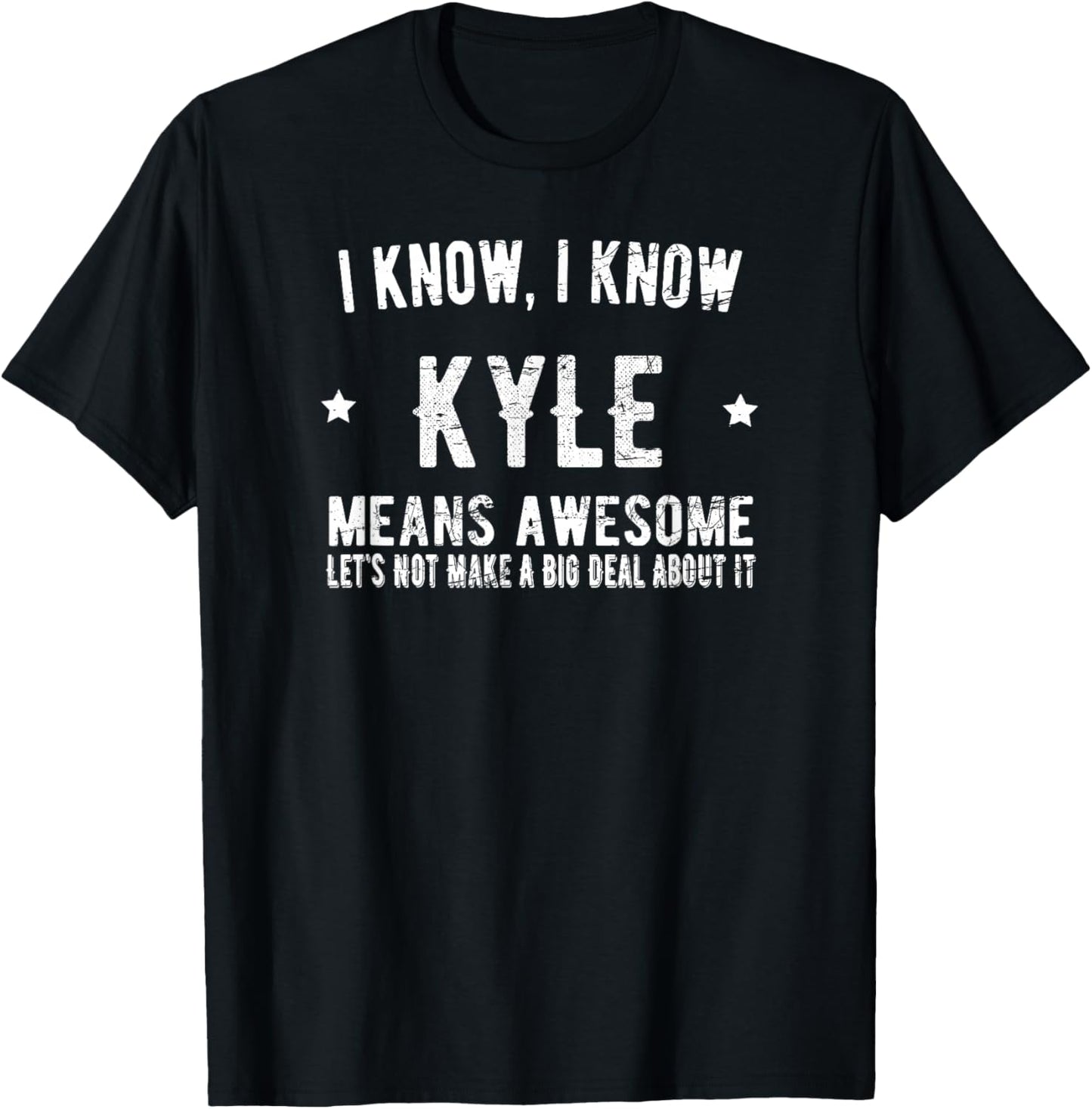 I Am Kyle Shirt - Kyle The Man Myth Legend Gifts: -Child, Black, Small, Short Sleeve, , Humorous, Birthday, Father's Day T-Shirt - T-Shirt | Black