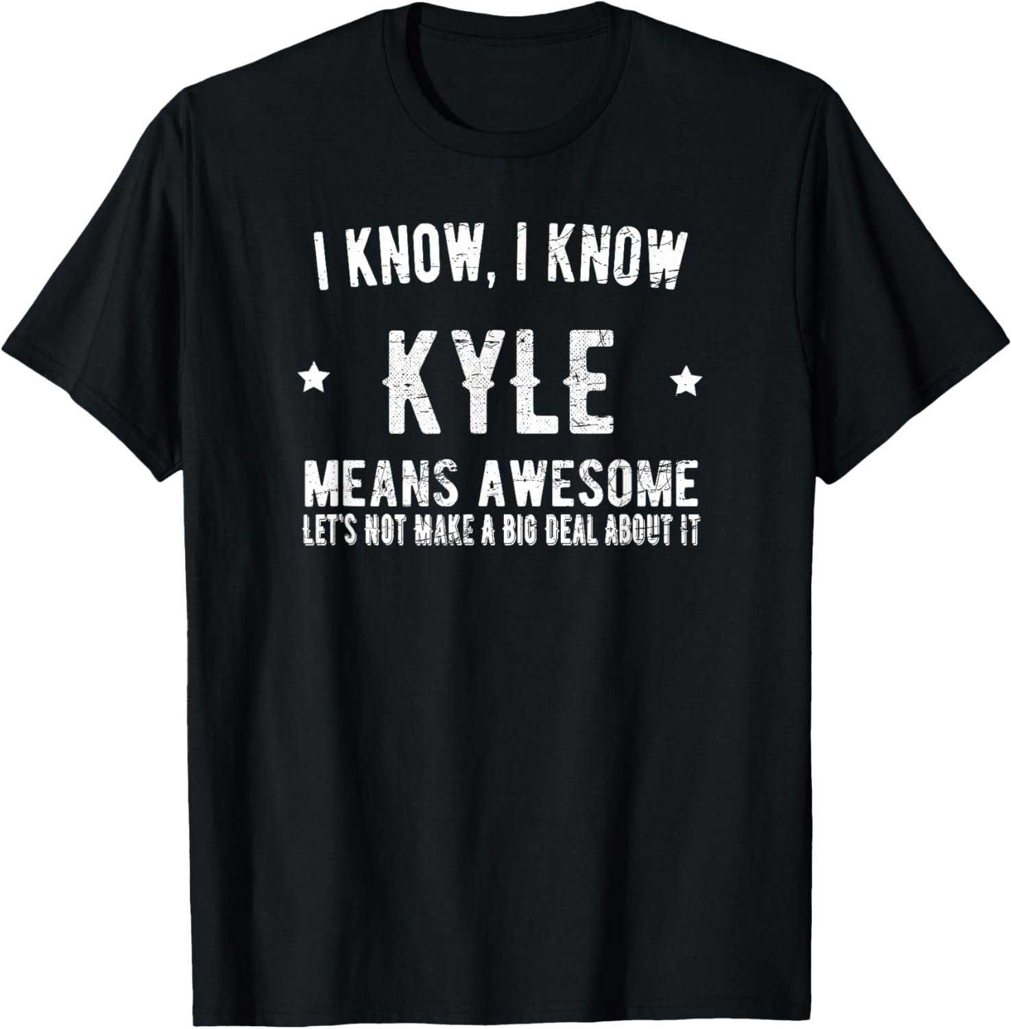 I Am Kyle Shirt - Kyle The Man Myth Legend Gifts: -Child, Black, Small, Short Sleeve, , Humorous, Birthday, Father's Day T-Shirt - T-Shirt | Black