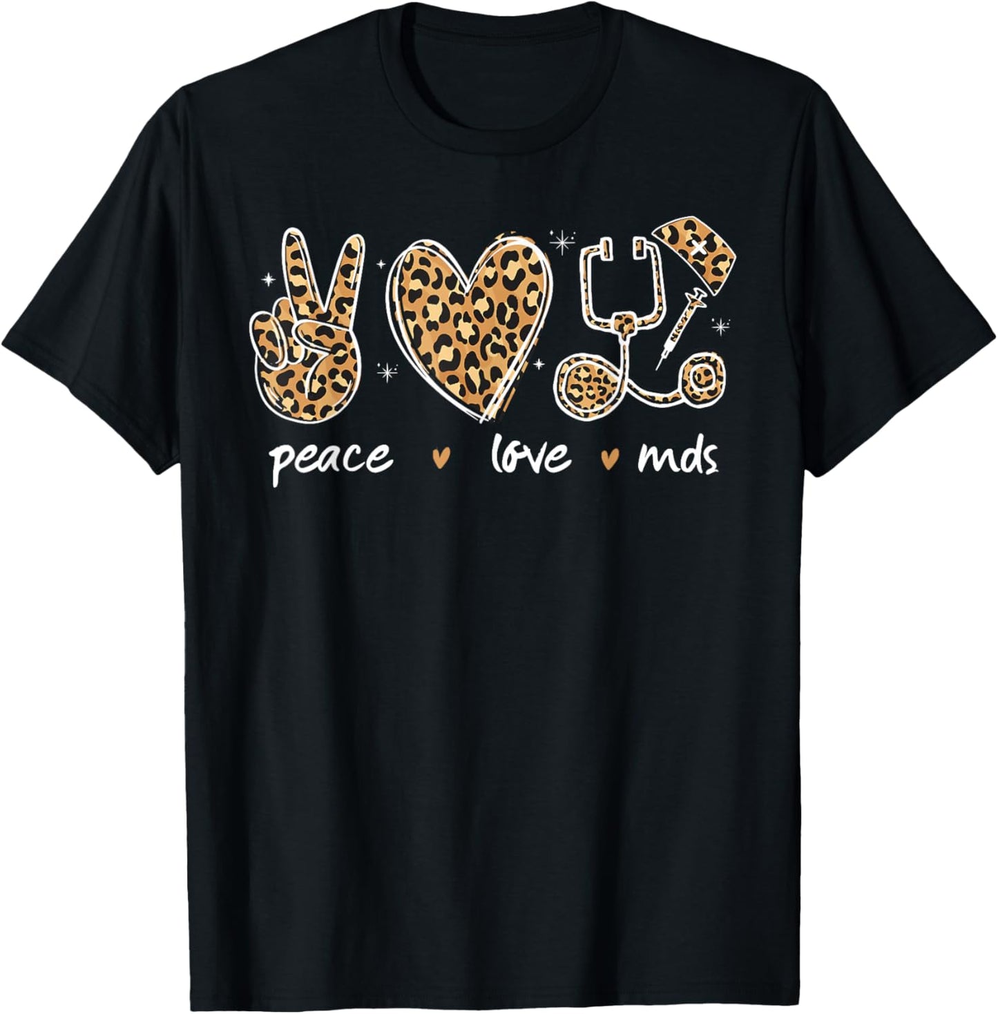 Peace love MDS Coordinator Nurse leopard Print stethoscope T-Shirt - T-Shirt | Black