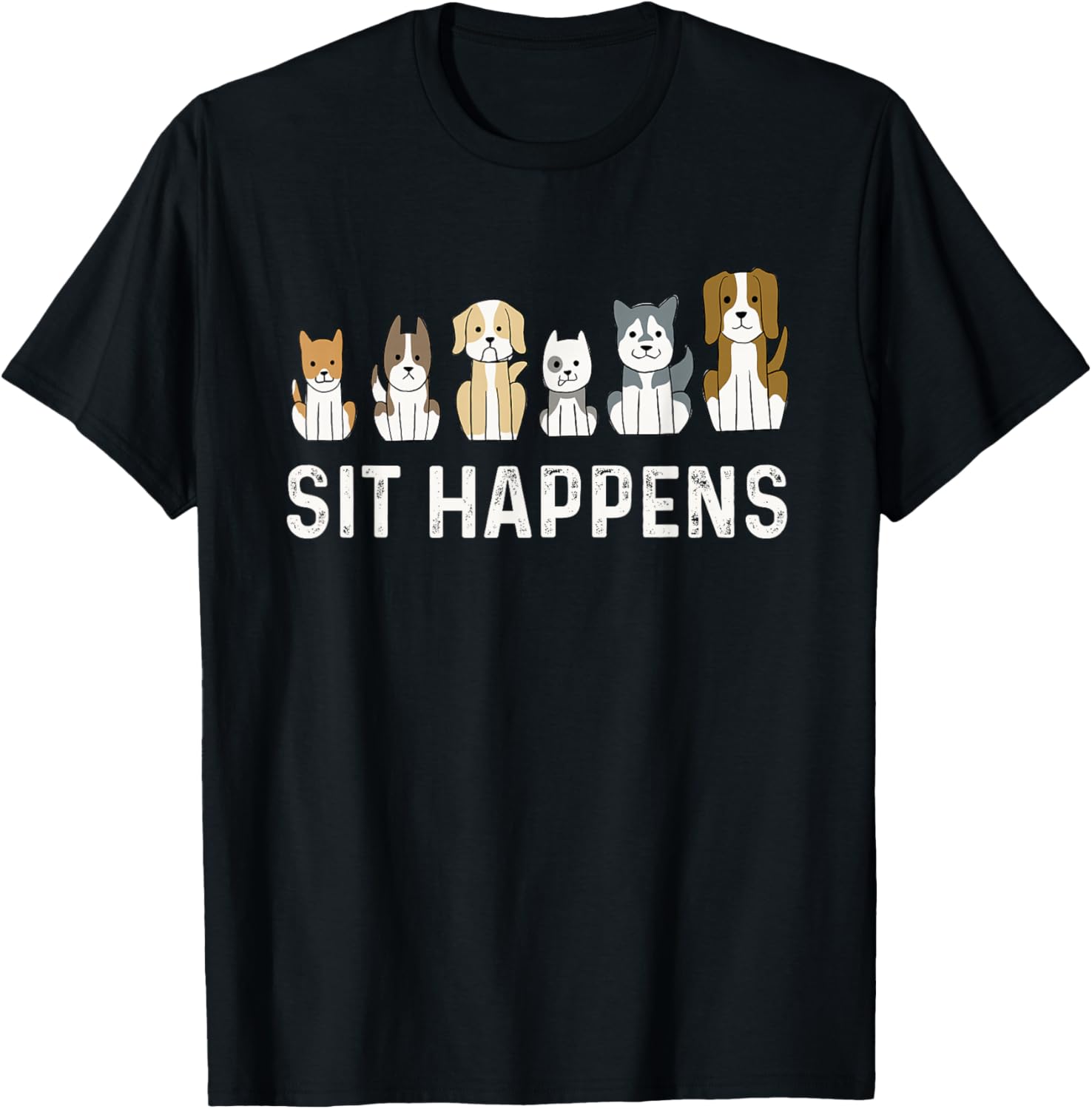 Sit Happens - Dog Sitter Pet Sitting Animal Whisperer T-Shirt - T-Shirt | Black