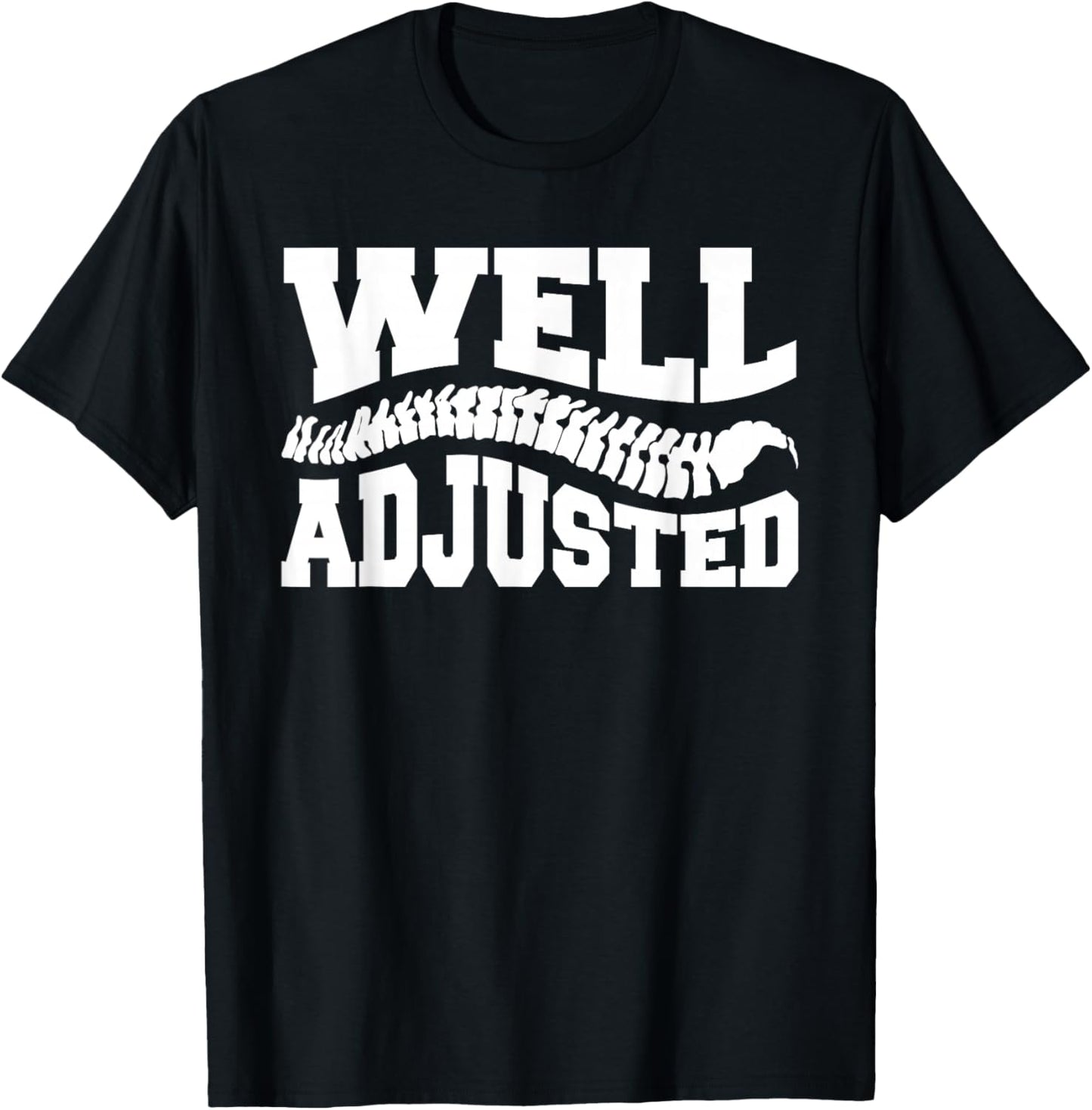 Well Adjusted Chiropractor Chiropractic T-Shirt - T-Shirt | Black