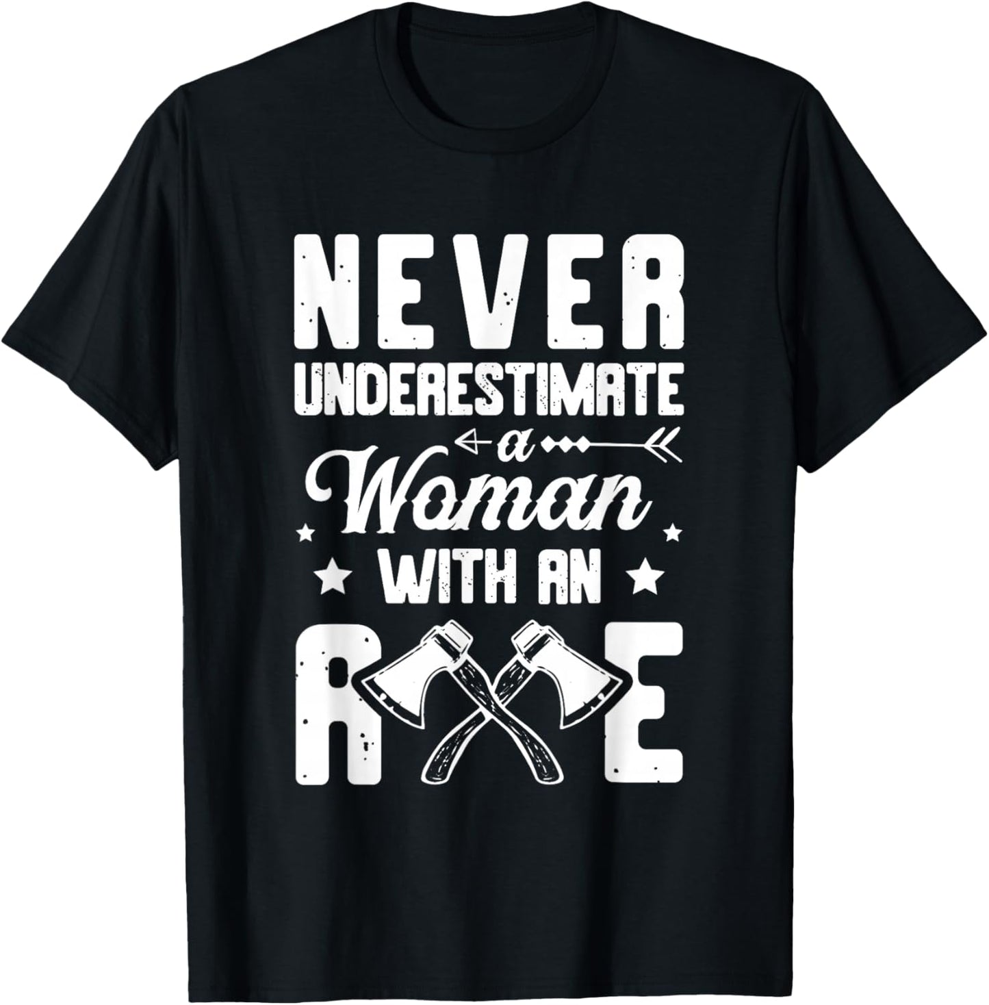 Never Underestimate A Woman With An Axe Thrower T-Shirt - T-Shirt | Black