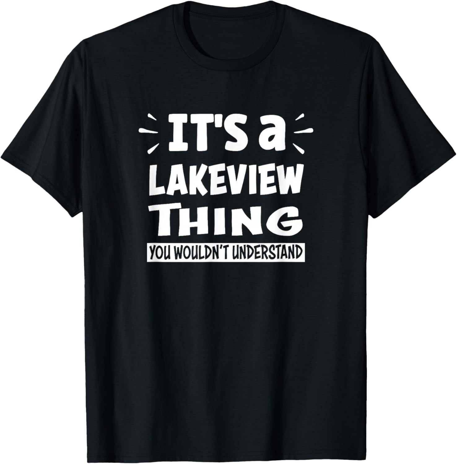 Lakeview Lovers Thing You Wouldn't Understand T-Shirt - T-Shirt | Black