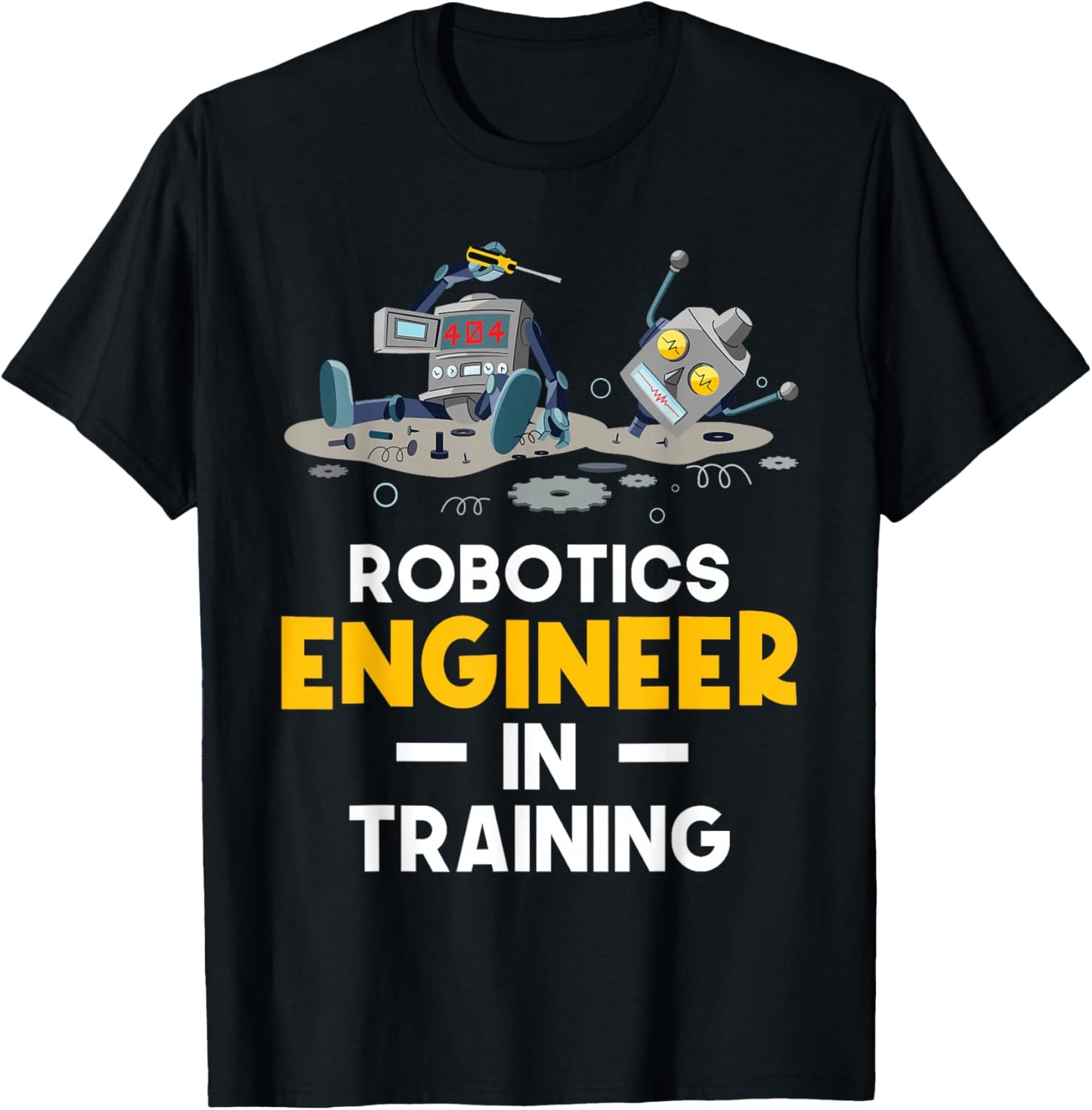 Robotics Engineer In Training - Robot Lover Cyborg T-Shirt - T-Shirt | Black